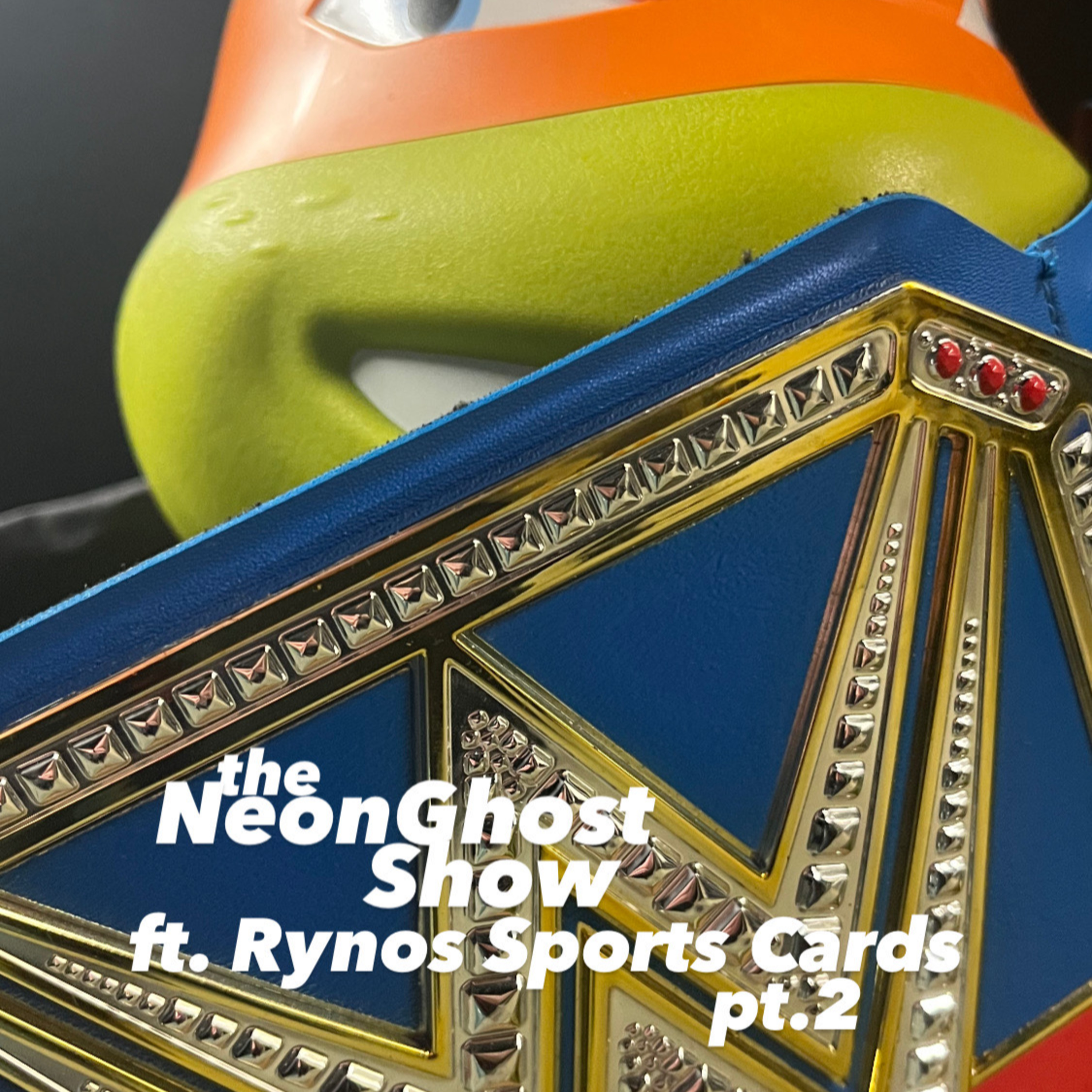 The Then, Now & Forever love of WWE ep (ep46) episode artwork