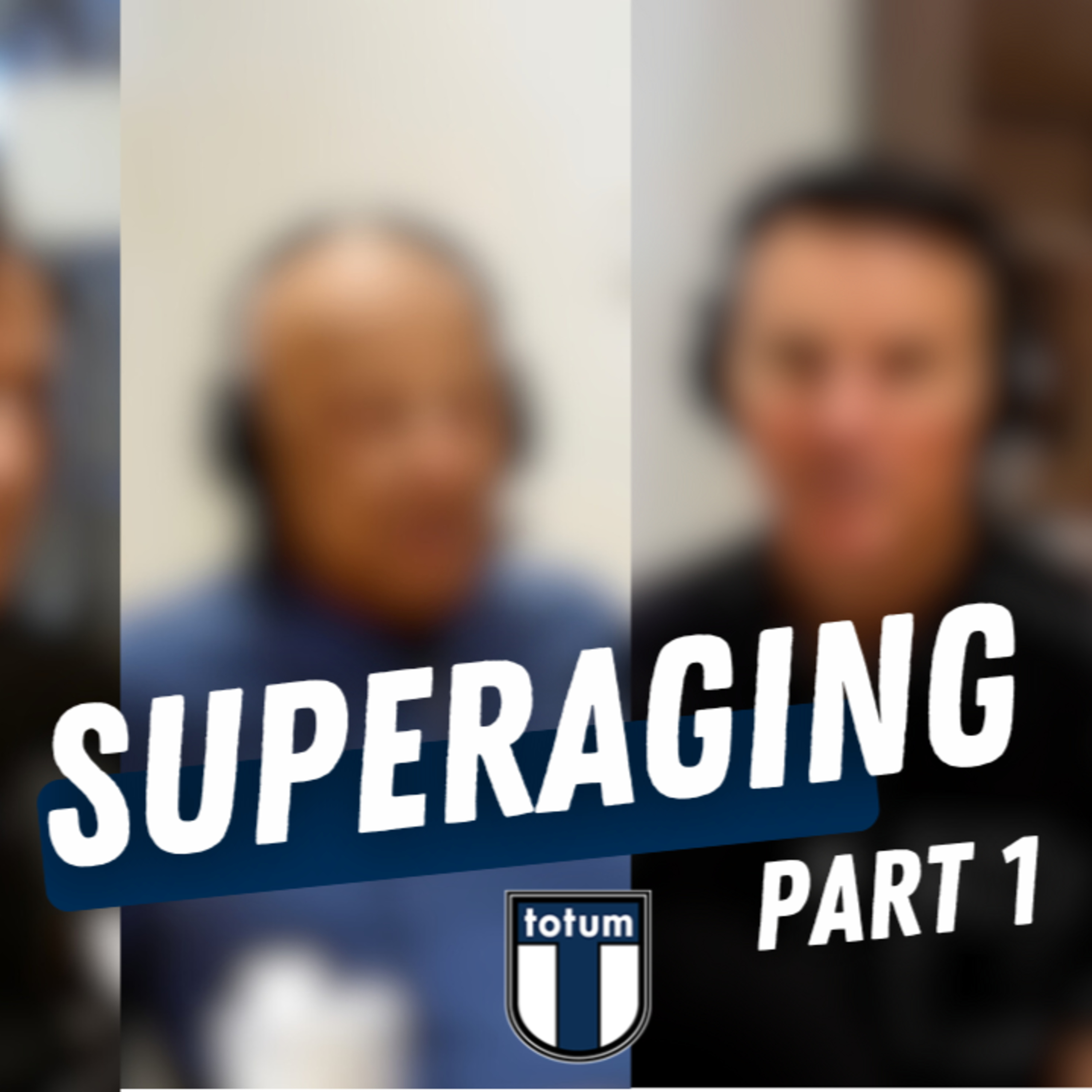 Larry Wolf and David Cravit: Superaging (Part 1/2) l Totum Wellness Podcast episode artwork