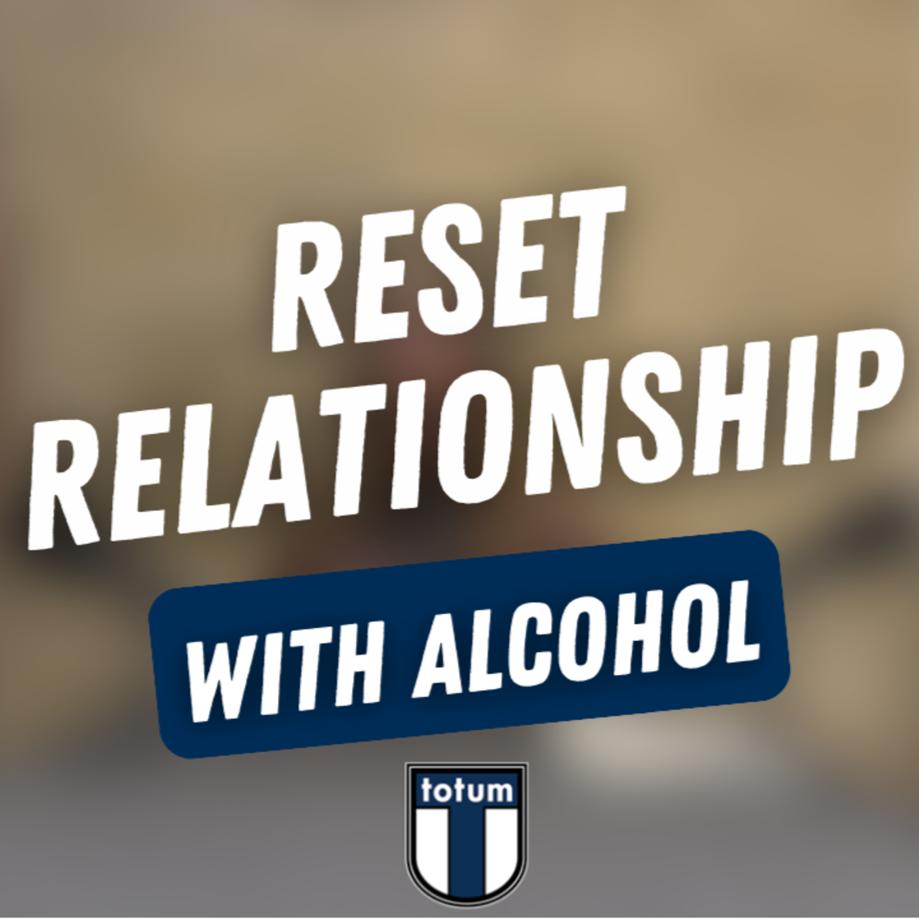 Grace Lindsey: Reset Relationship With Alcohol | Totum Wellness Podcast episode artwork