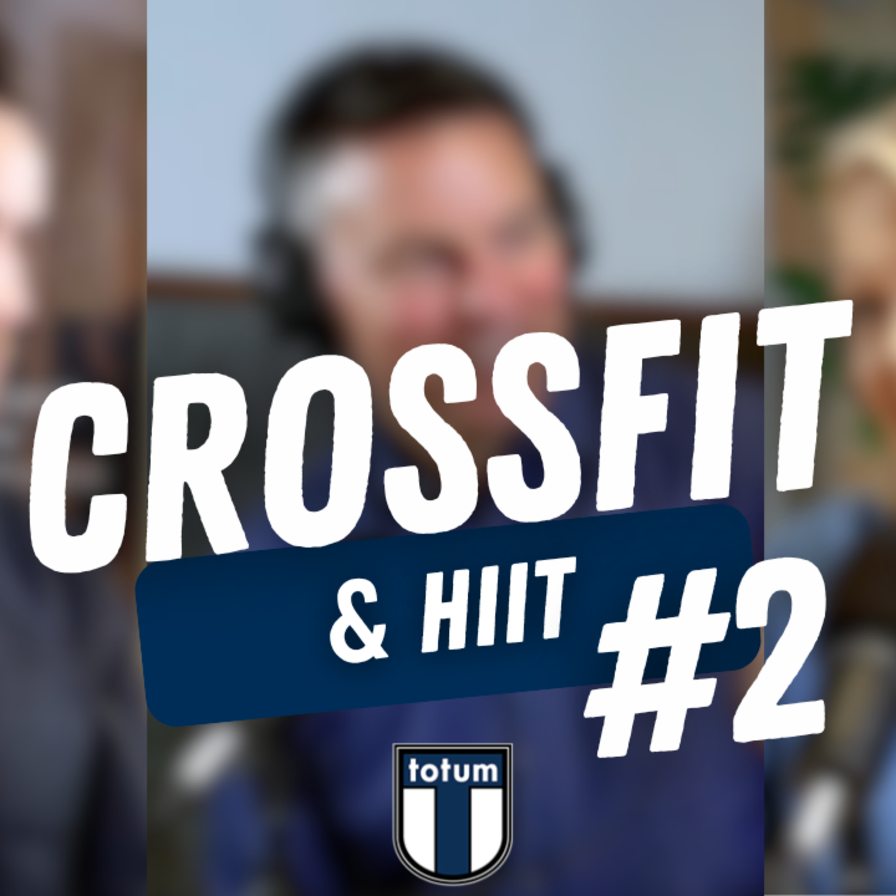Dr. Gavin O'Handley: Is Crossfit or HIIT safe? (Part 2) | Totum Wellness Podcast episode artwork