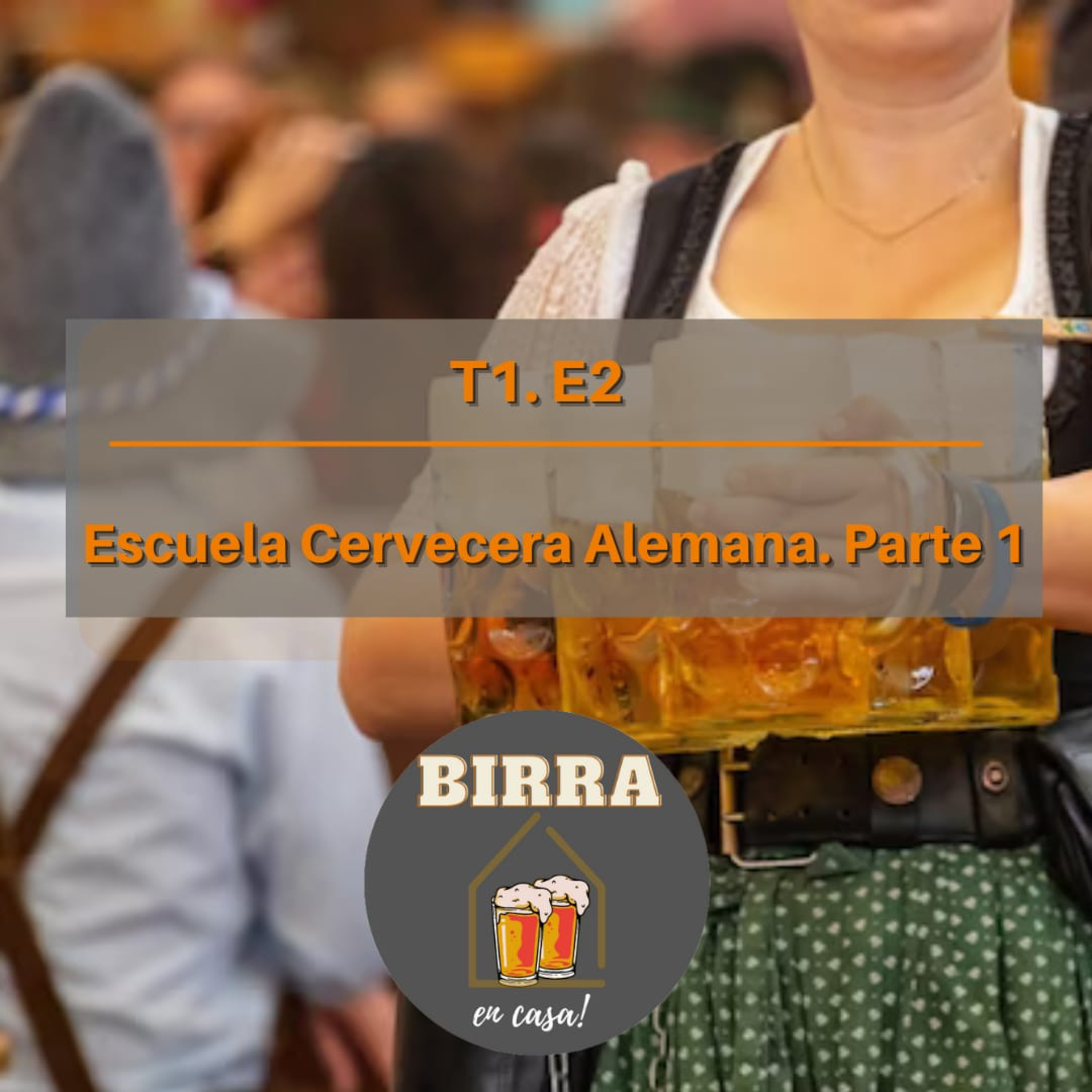 T1E2 - Historia de la Escuela Cervecera Alemana - Parte 1