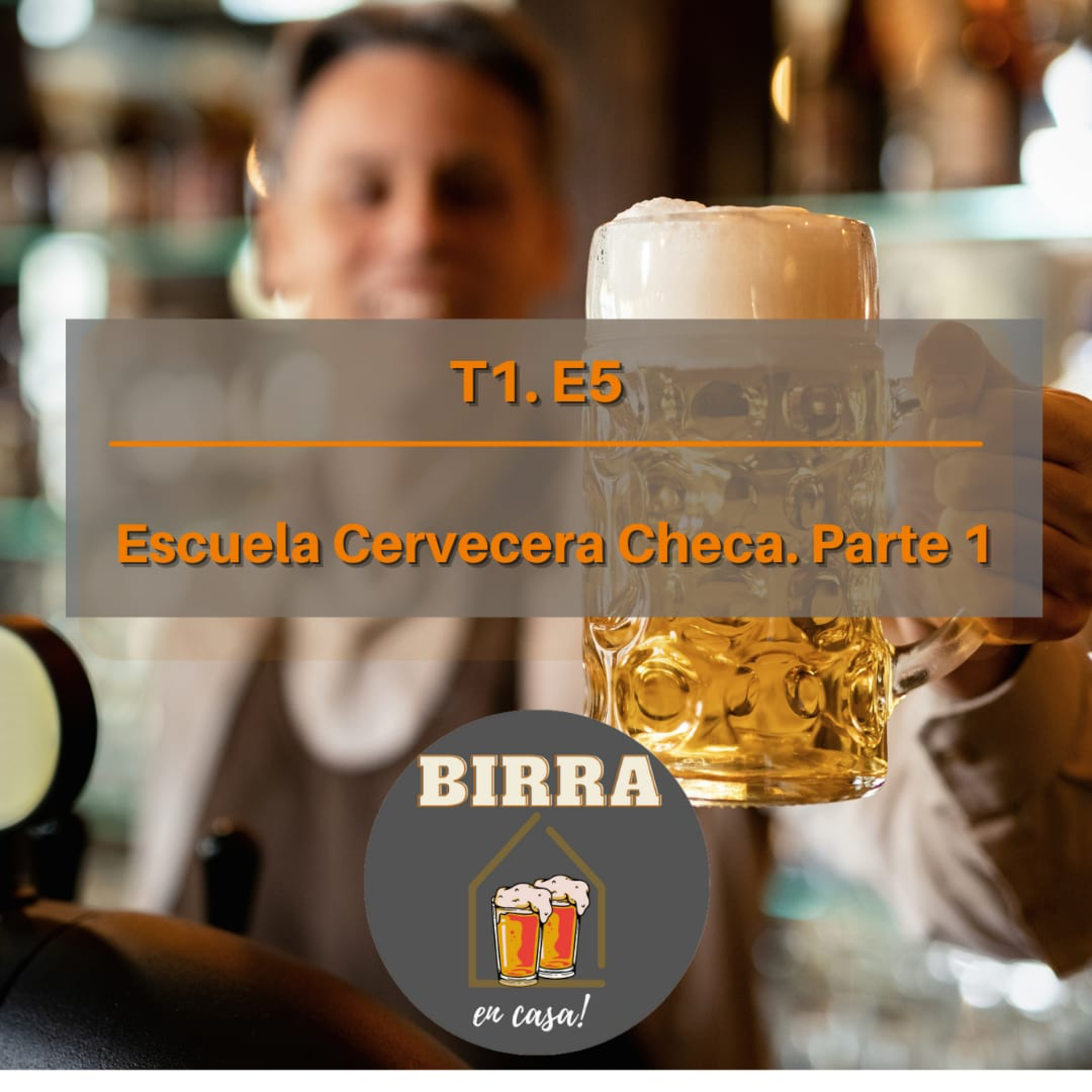 T1E4-Historia de la Escuela Cervecera Checa episode artwork