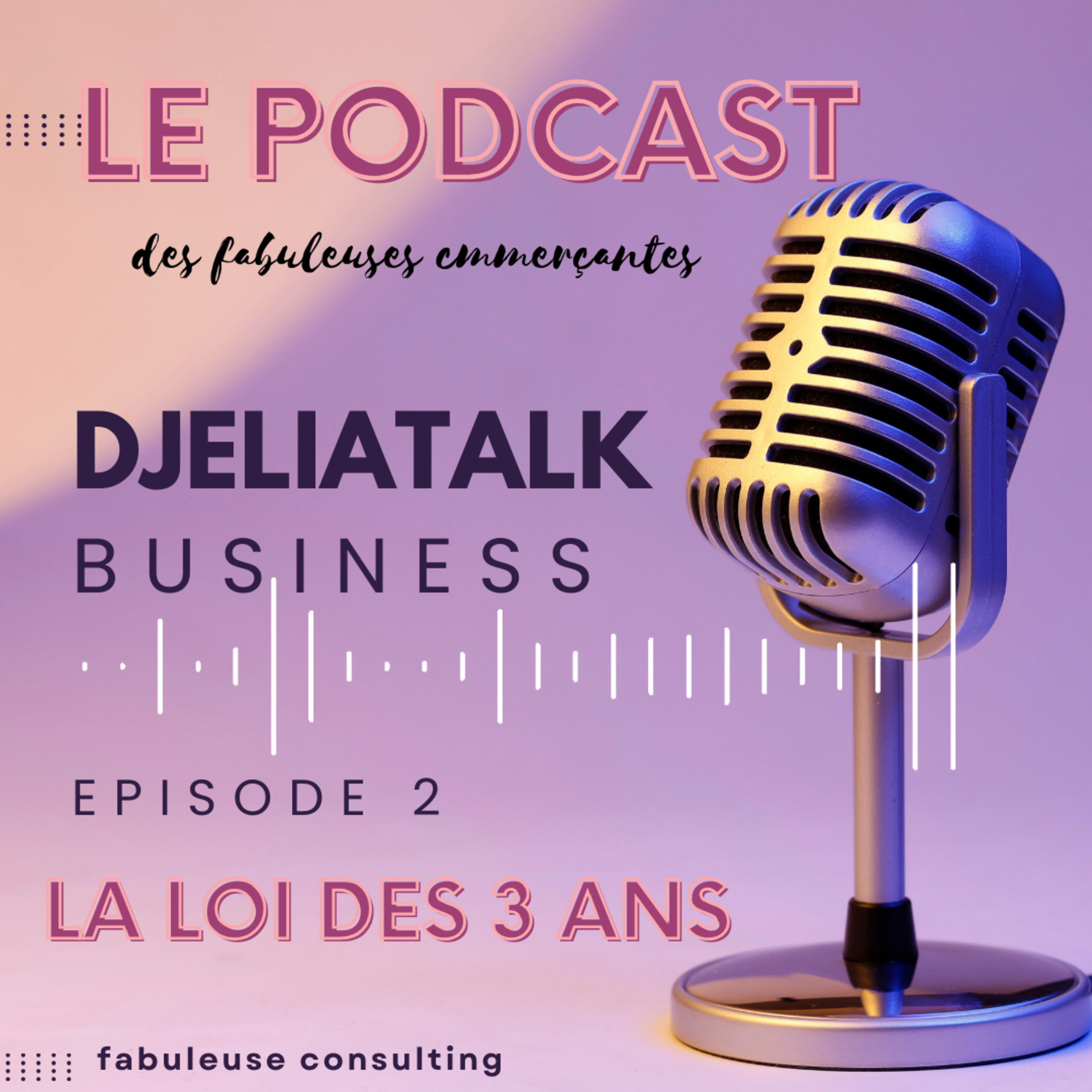 Episode 2 : La loi des 3 ans episode artwork