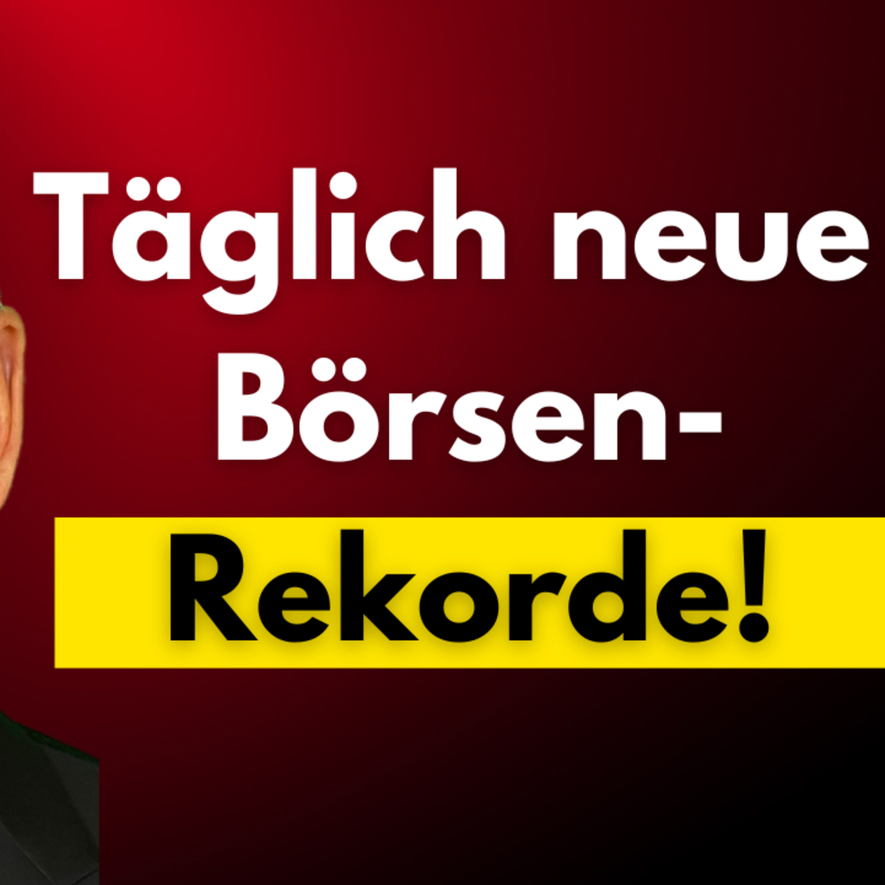 Täglich neue Börsenrekorde! episode artwork