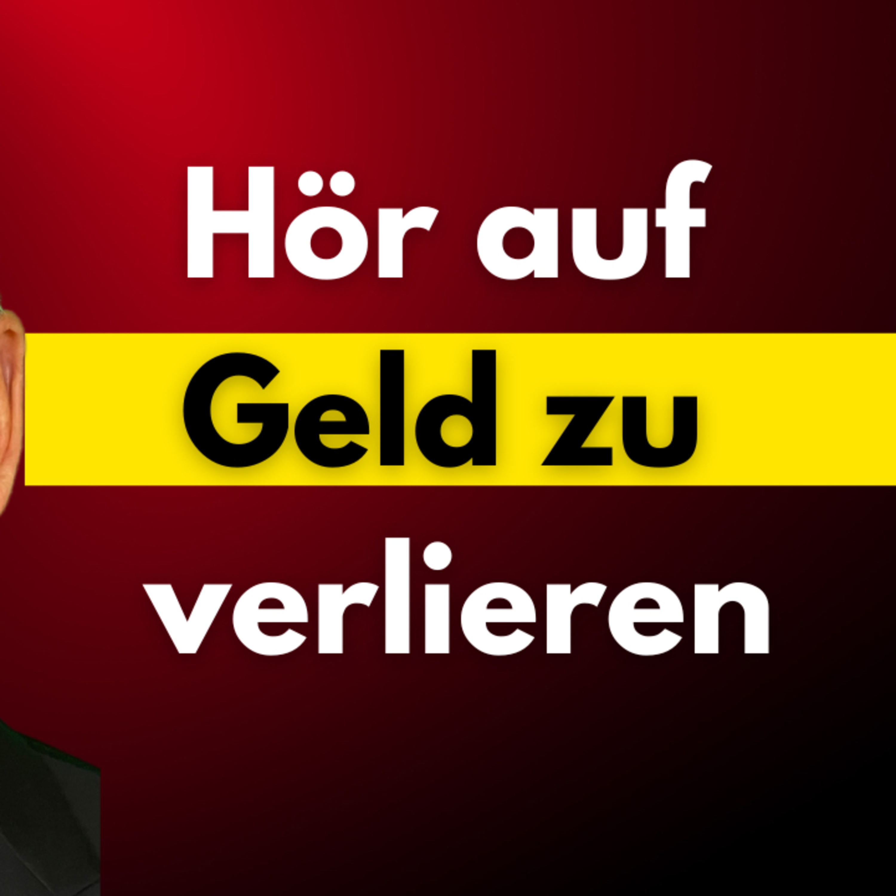 Hör auf Geld zu verlieren