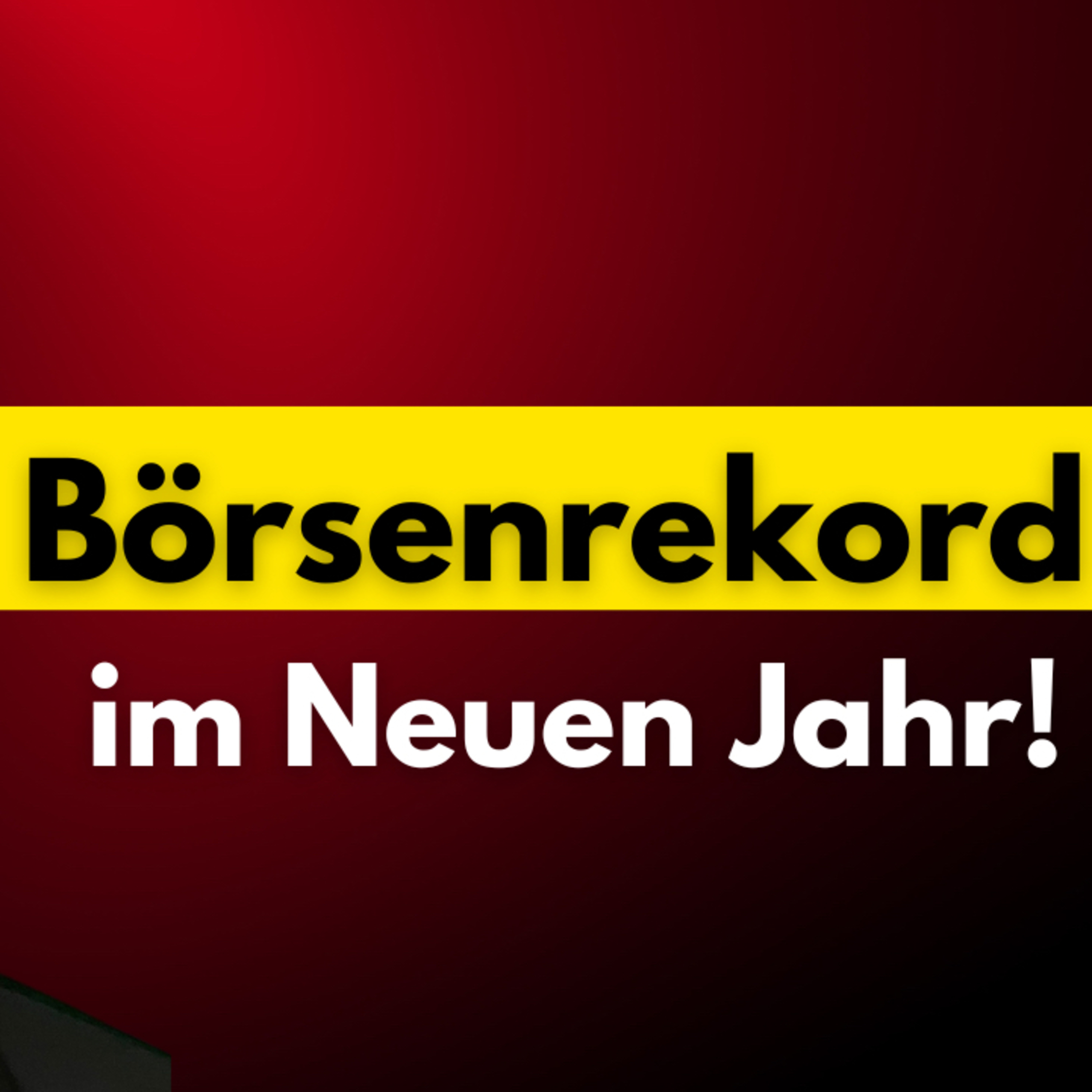 Börsenrekord im Neuen Jahr! episode artwork