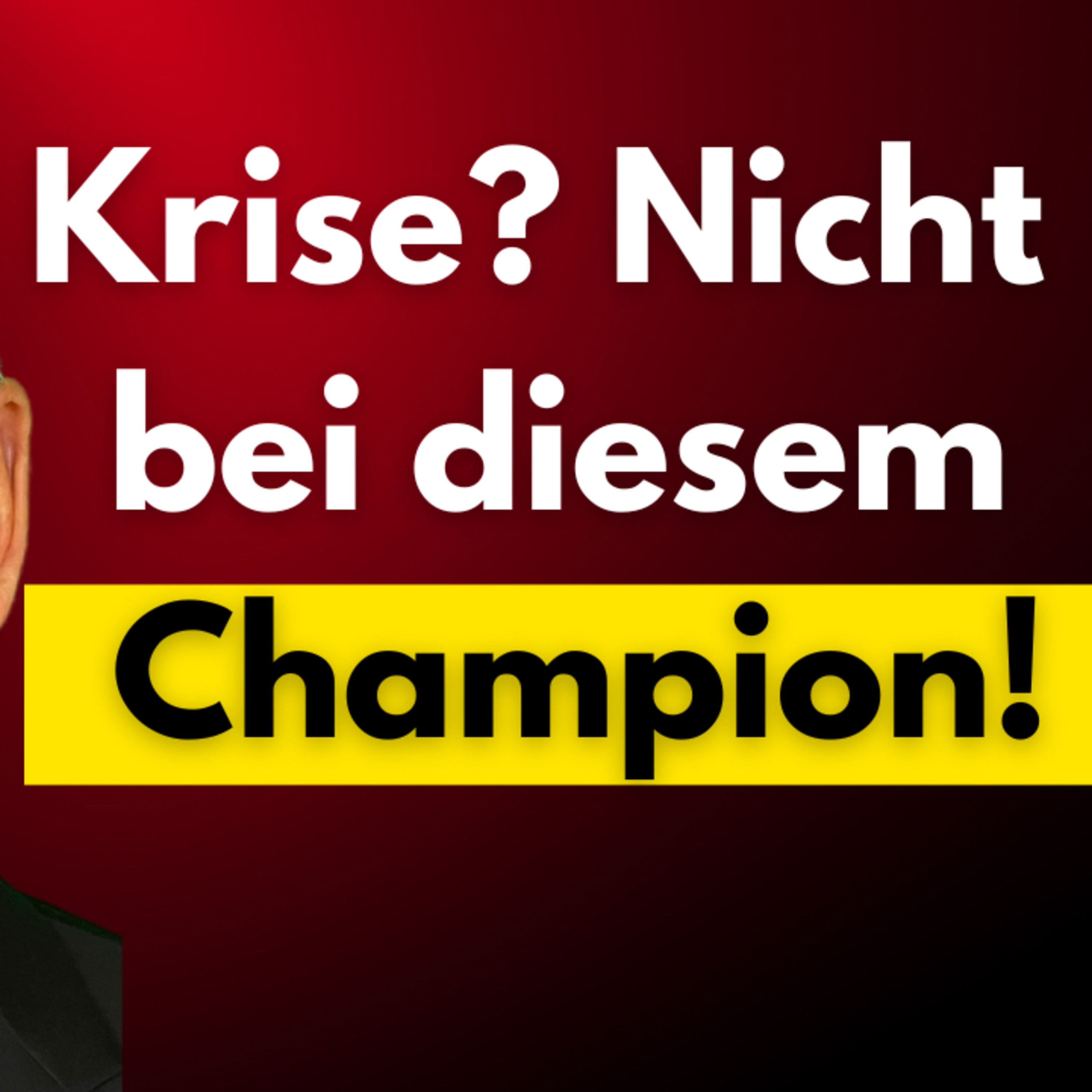 Krise? Nicht bei diesem Champion! episode artwork
