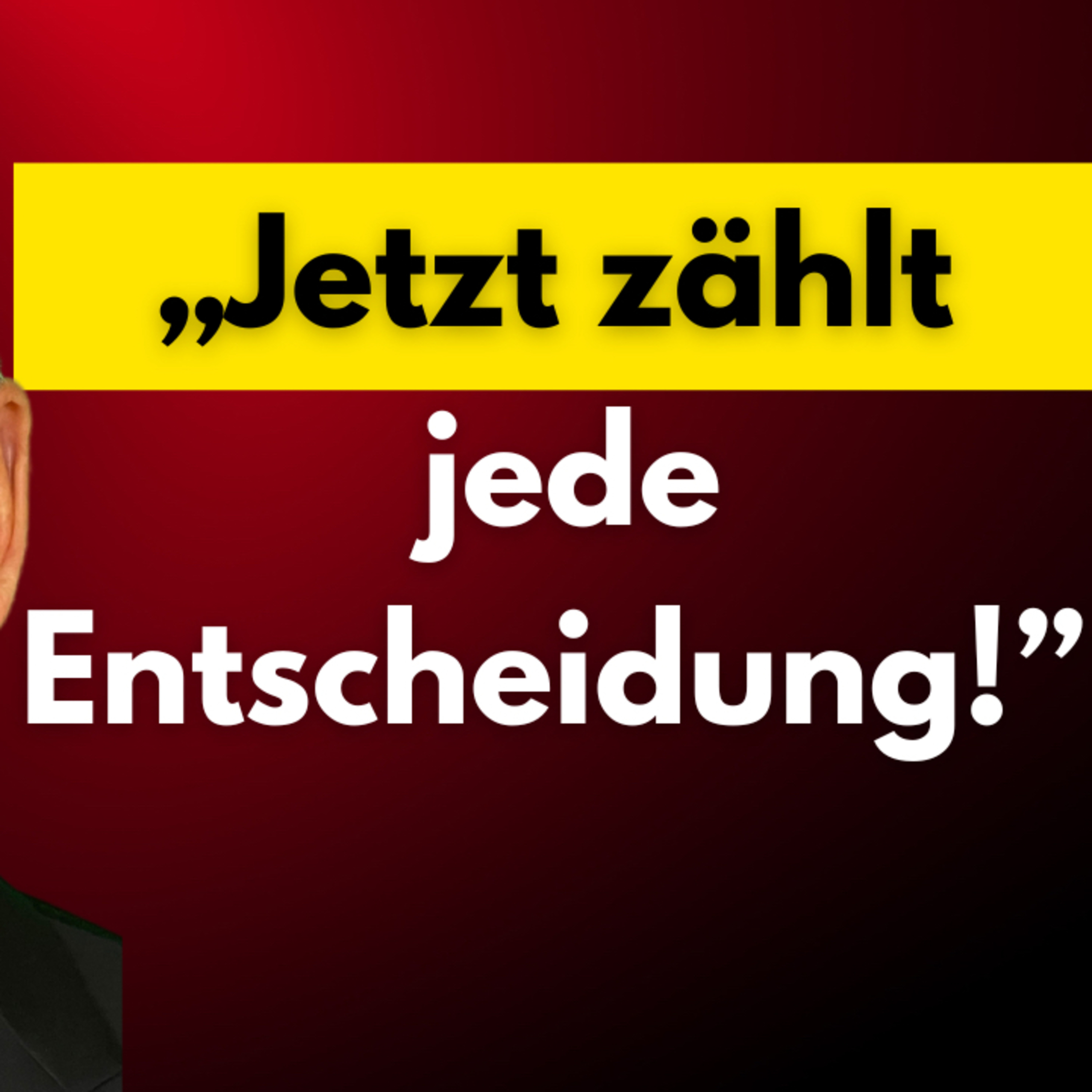 „Jetzt zählt jede Entscheidung!“ episode artwork