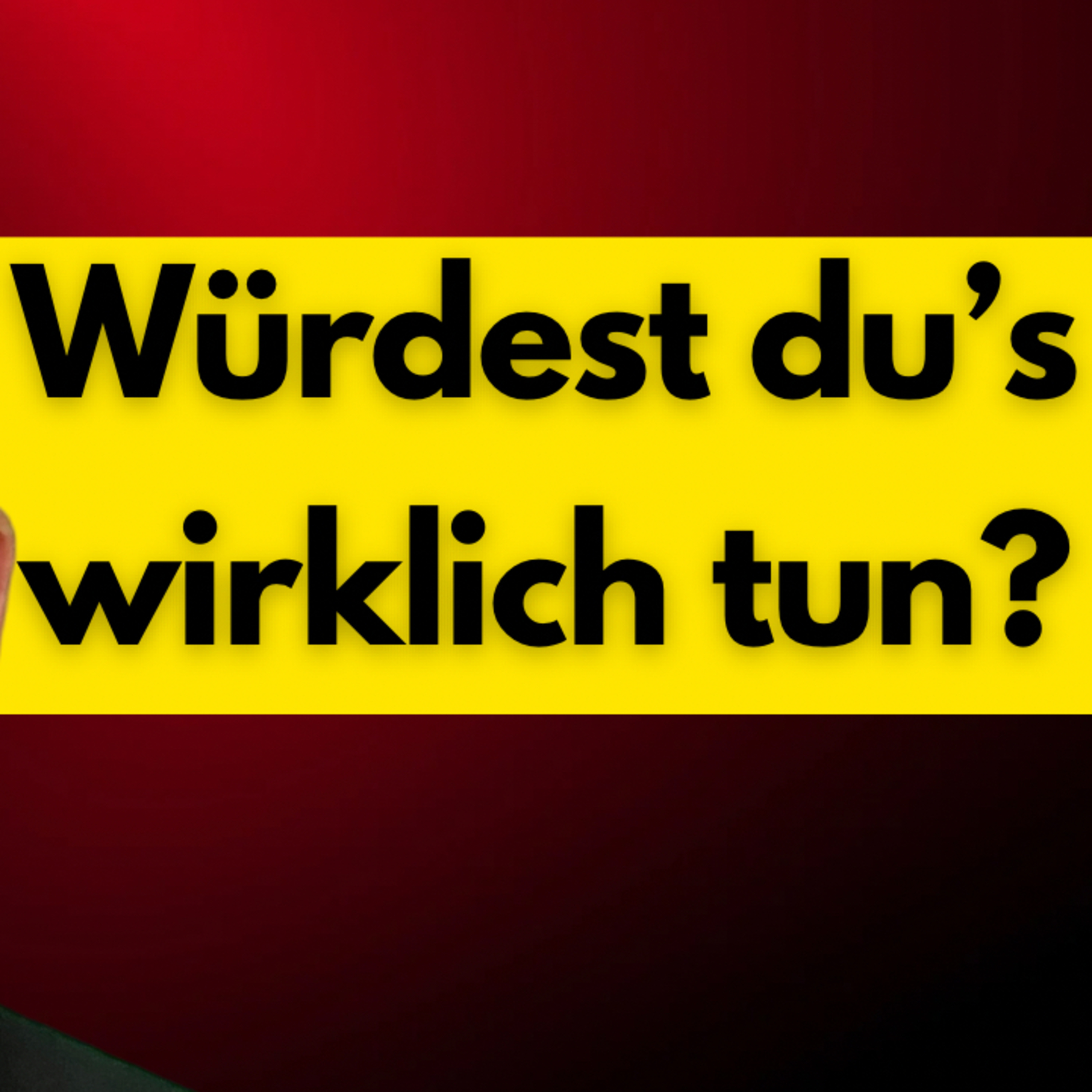 Würdest du’s wirklich tun? episode artwork