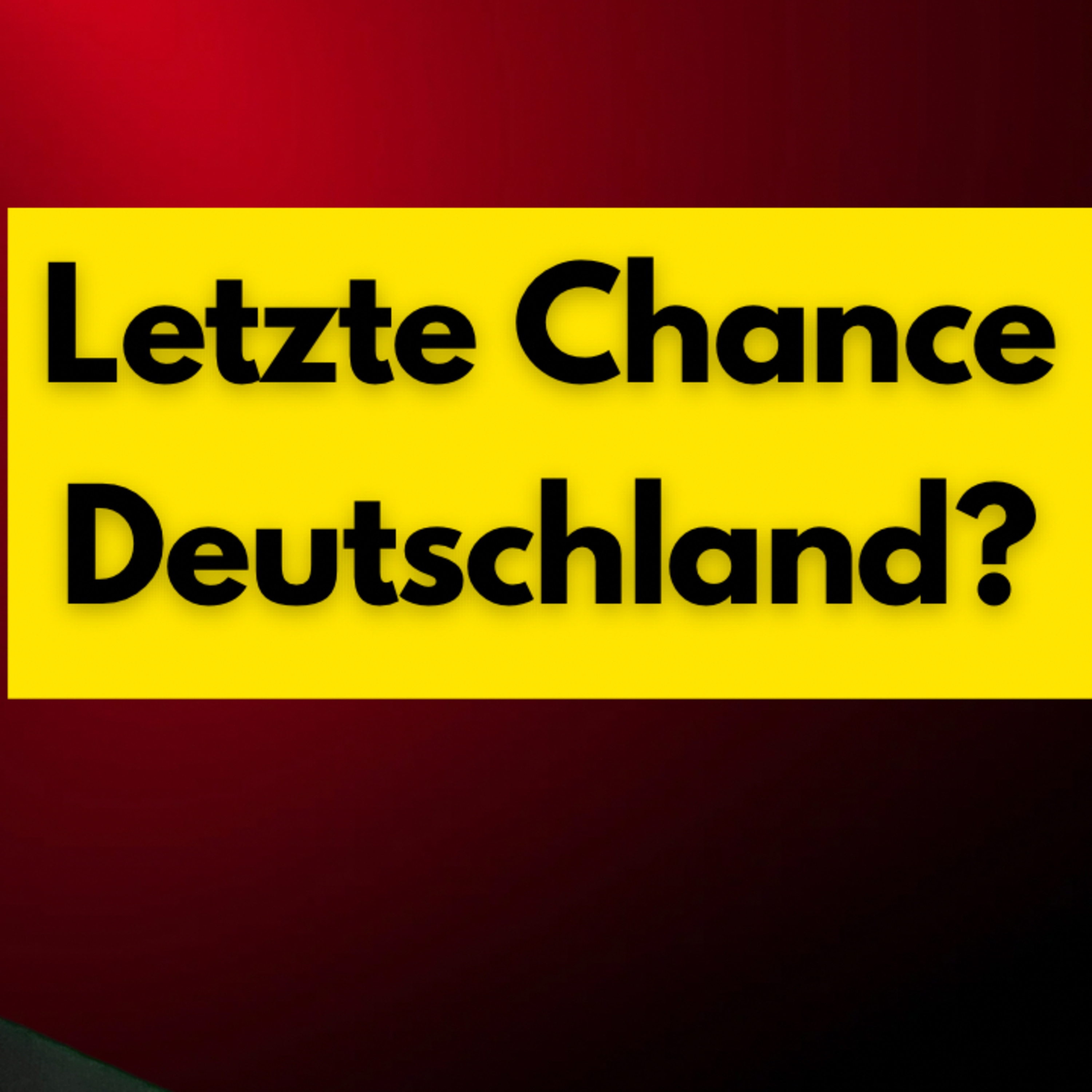 Letzte Chance Deutschland? episode artwork