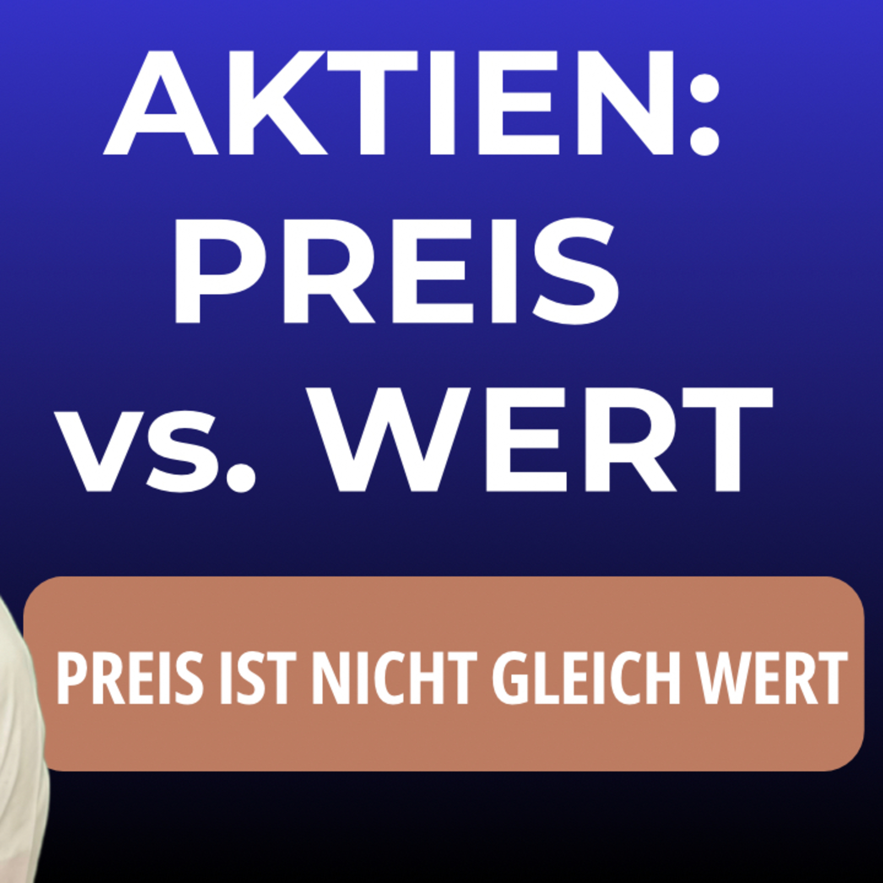 Aktienbewertung: Bezahlen Sie den Preis oder kaufen Sie den Wert? episode artwork