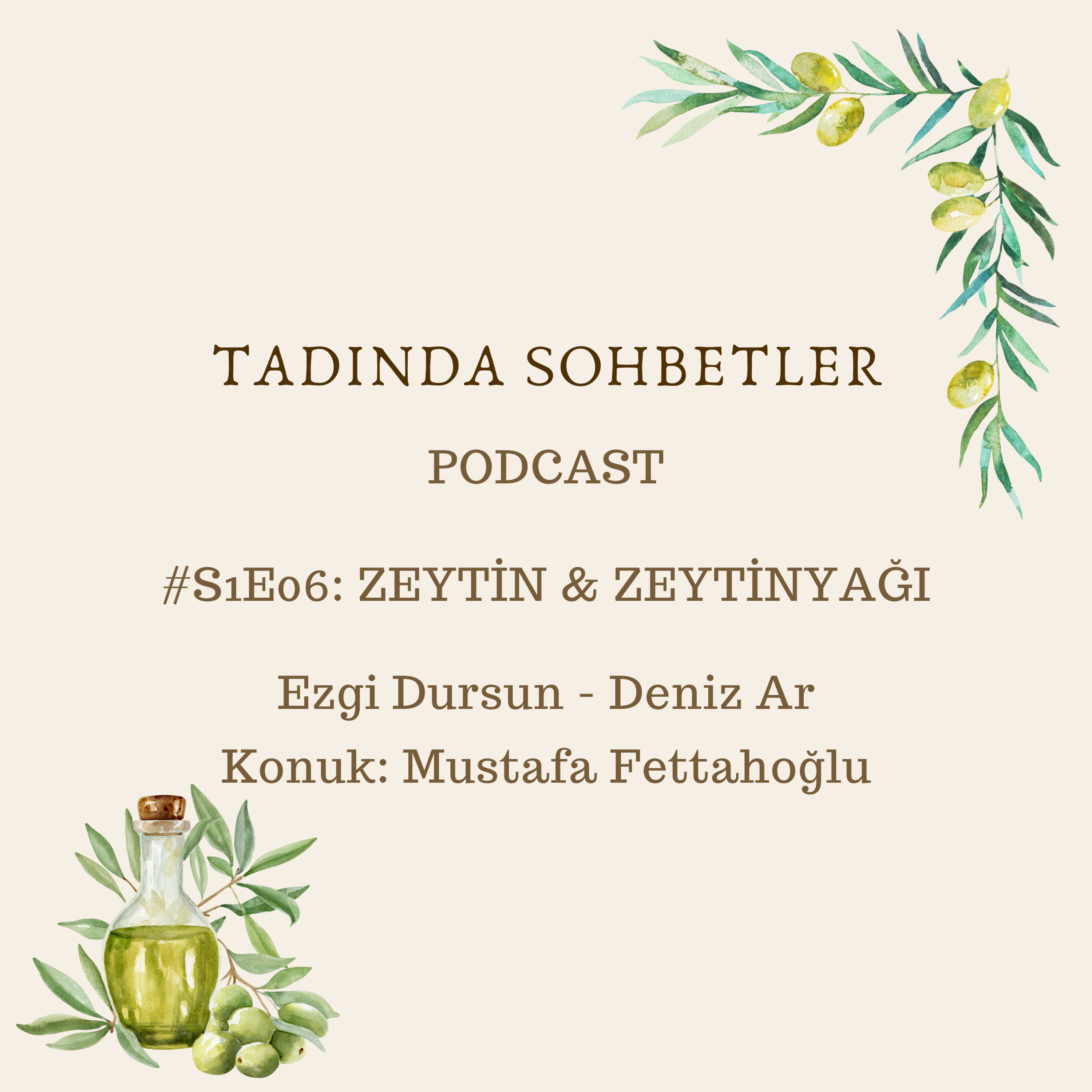 S1E06: Zeytin & Zeytinyağı