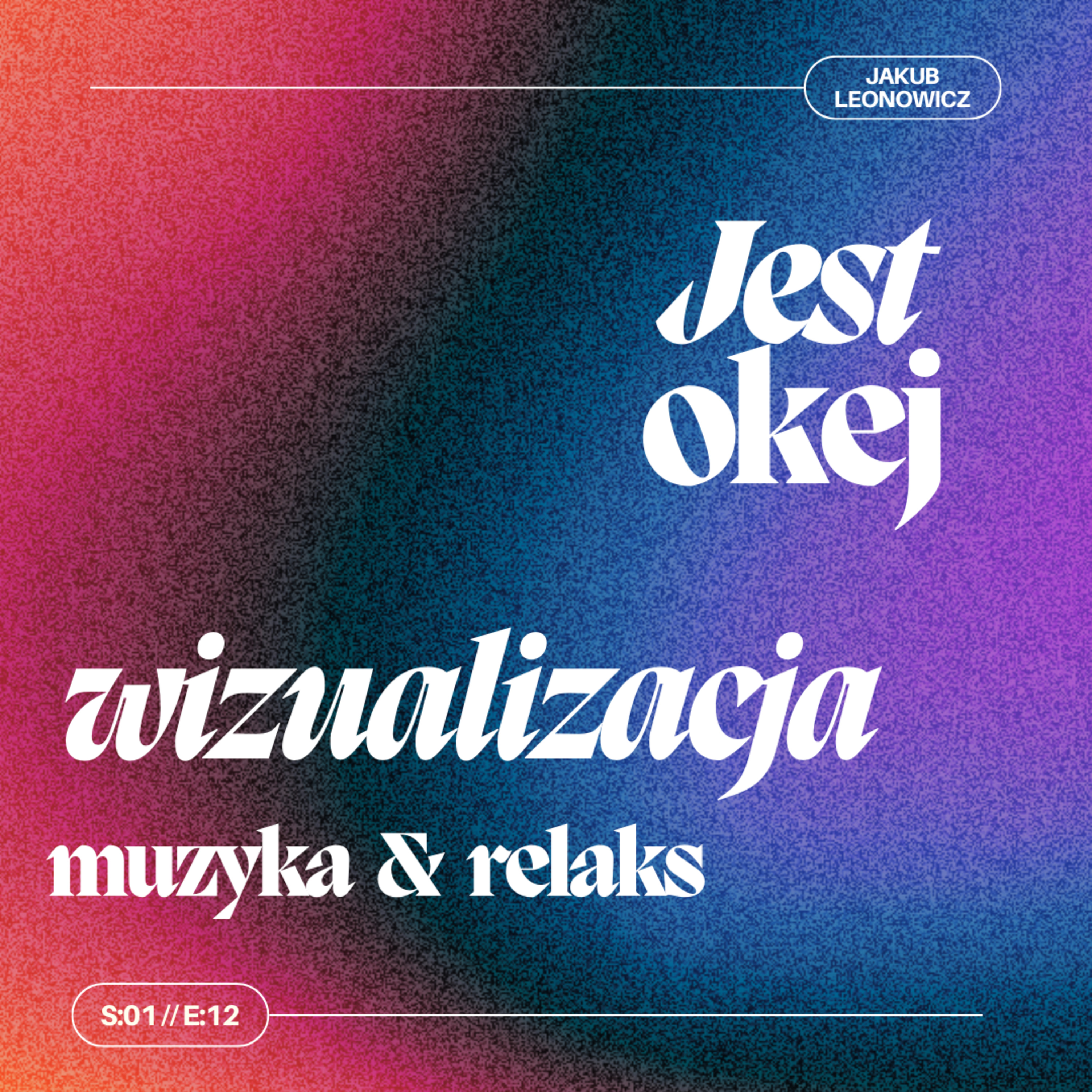 wizualizacja, muzyka & relaks // s01e12 episode artwork
