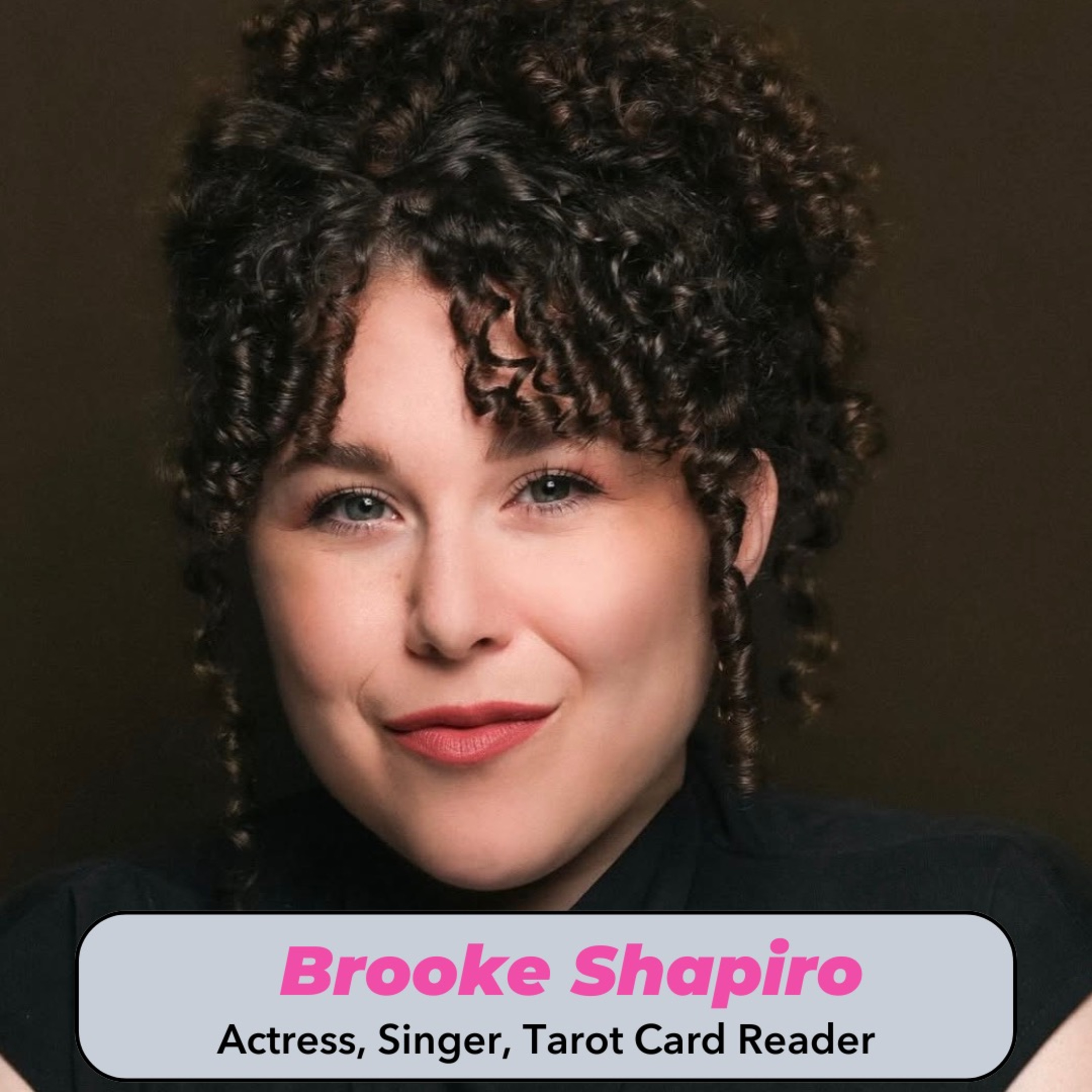 Ep. 36: Tarot, The Moon, & Life As A Performer with Brooke Shapiro