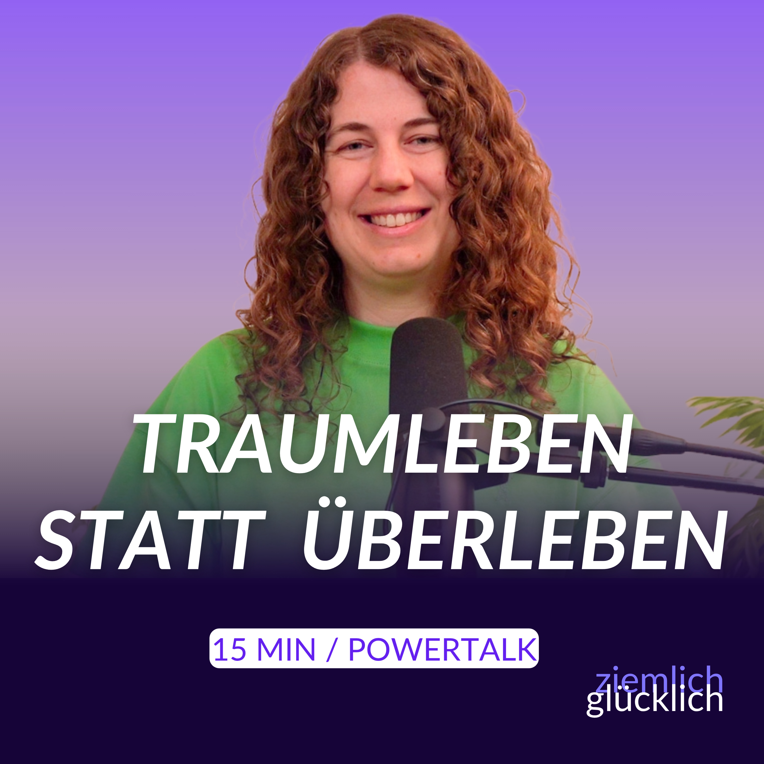 ziemlichglücklich - Dein Podcast für ein außergewöhnlich glückliches Leben