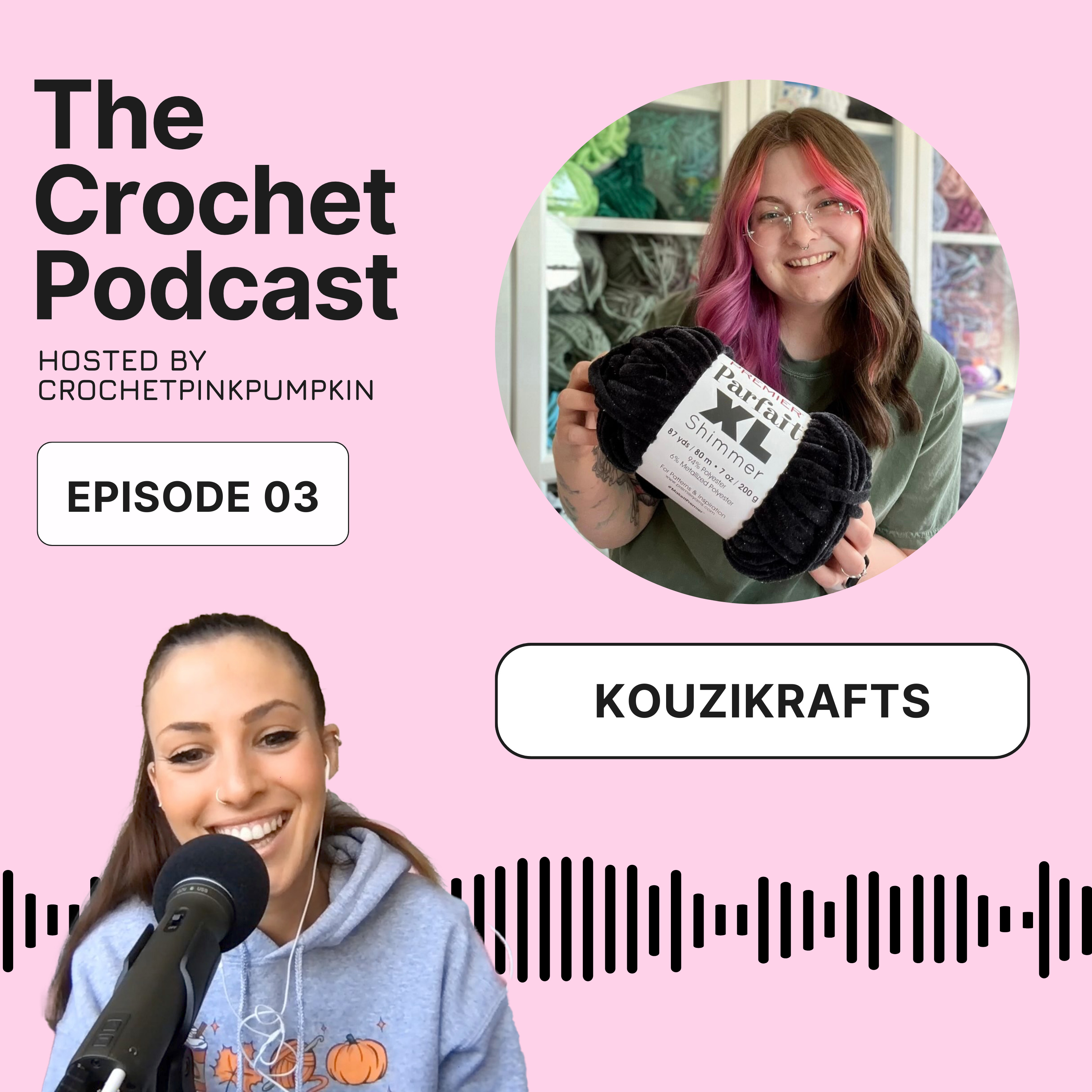 Ep #3 KOUZIKRAFTS - The Crochet Podcast | Meet Your Favorite Crochet Artist  episode artwork