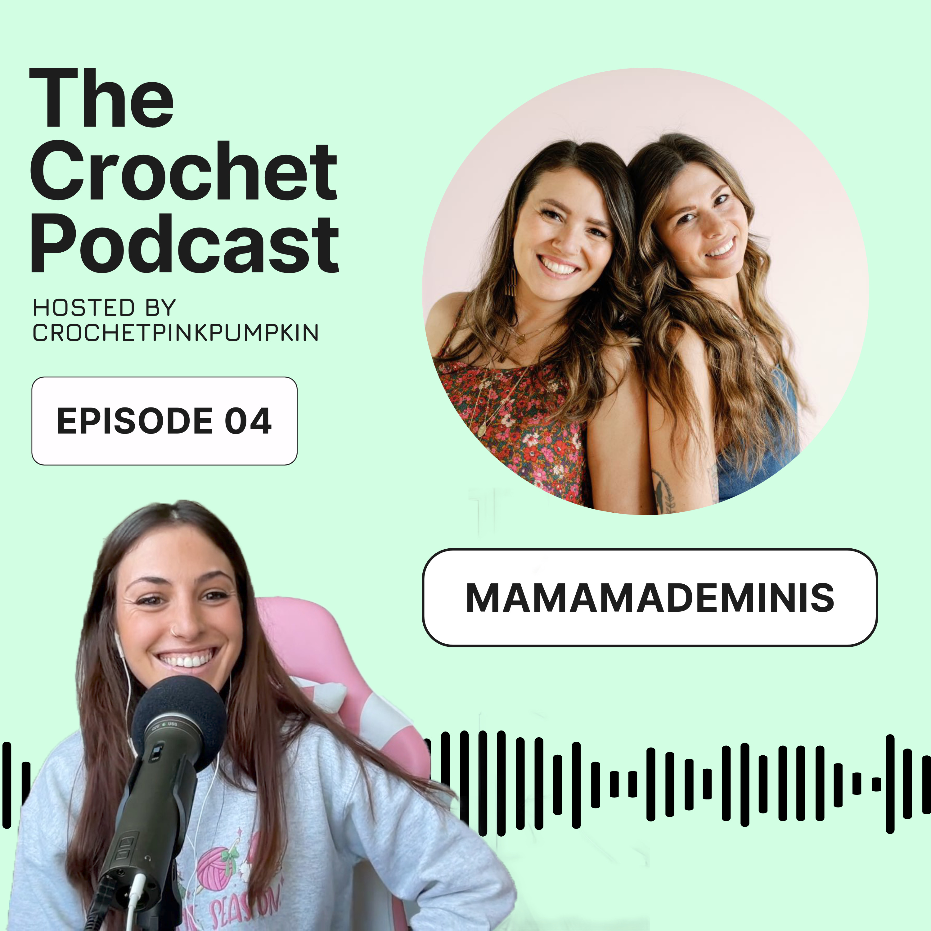 Ep #4 MAMAMADEMINIS - The Crochet Podcast | Meet Your Favorite Crochet Artist  episode artwork