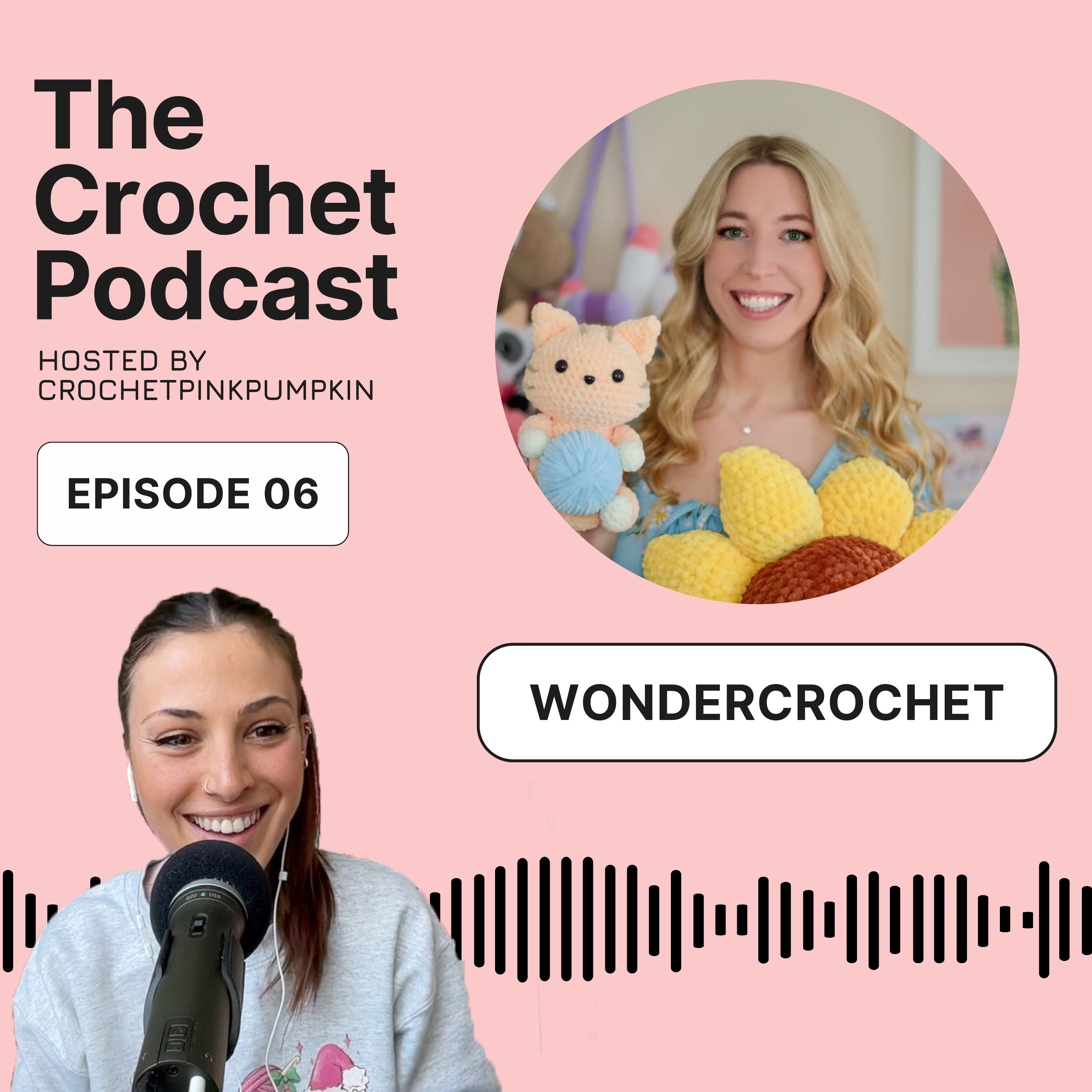 Ep #6 WONDERCROCHET - The Crochet Podcast | Meet Your Favorite Crochet Artist  episode artwork