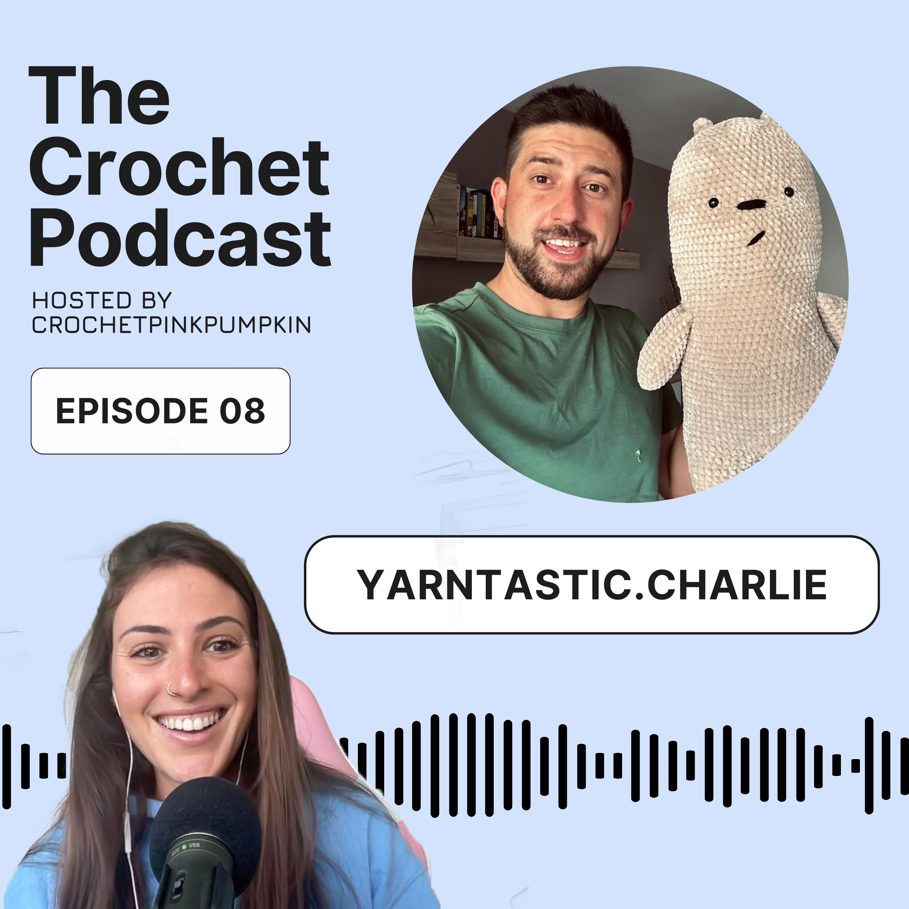 Ep #8 YARNTASTIC.CHARLIE - The Crochet Podcast | Meet Your Favorite Crochet Artist  episode artwork