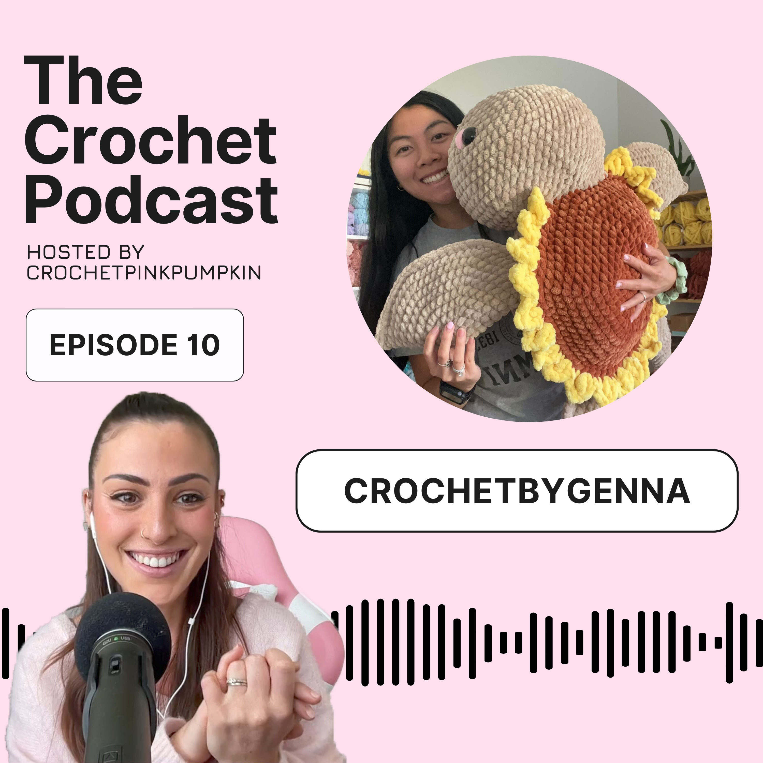 Ep #10 CROCHETBYGENNA - The Crochet Podcast - Meet your Favorite Crochet Artist episode artwork