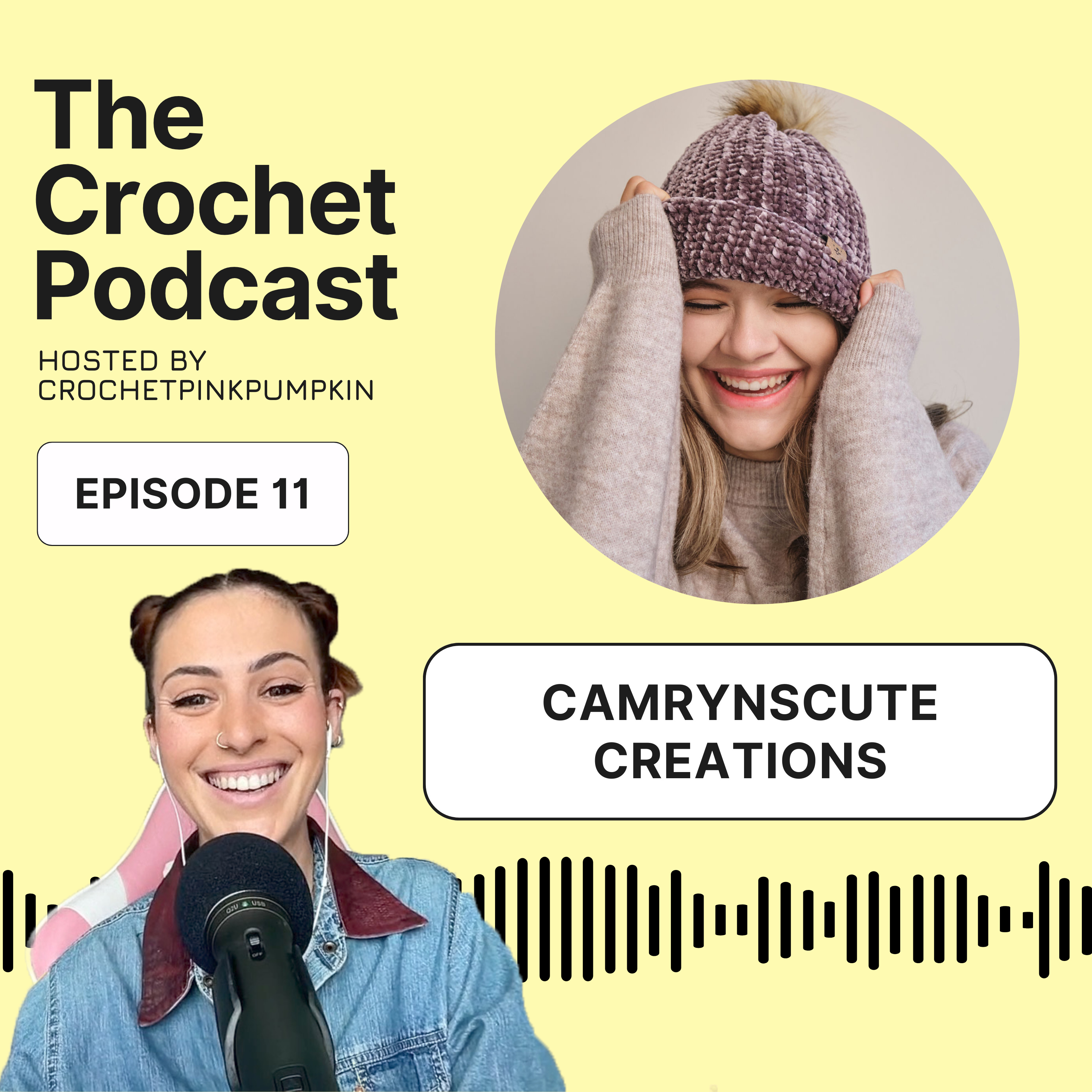 Ep #11 CAMRYNSCUTECREATIONS - The Crochet Podcast - Meet your Favorite Crochet Artist episode artwork
