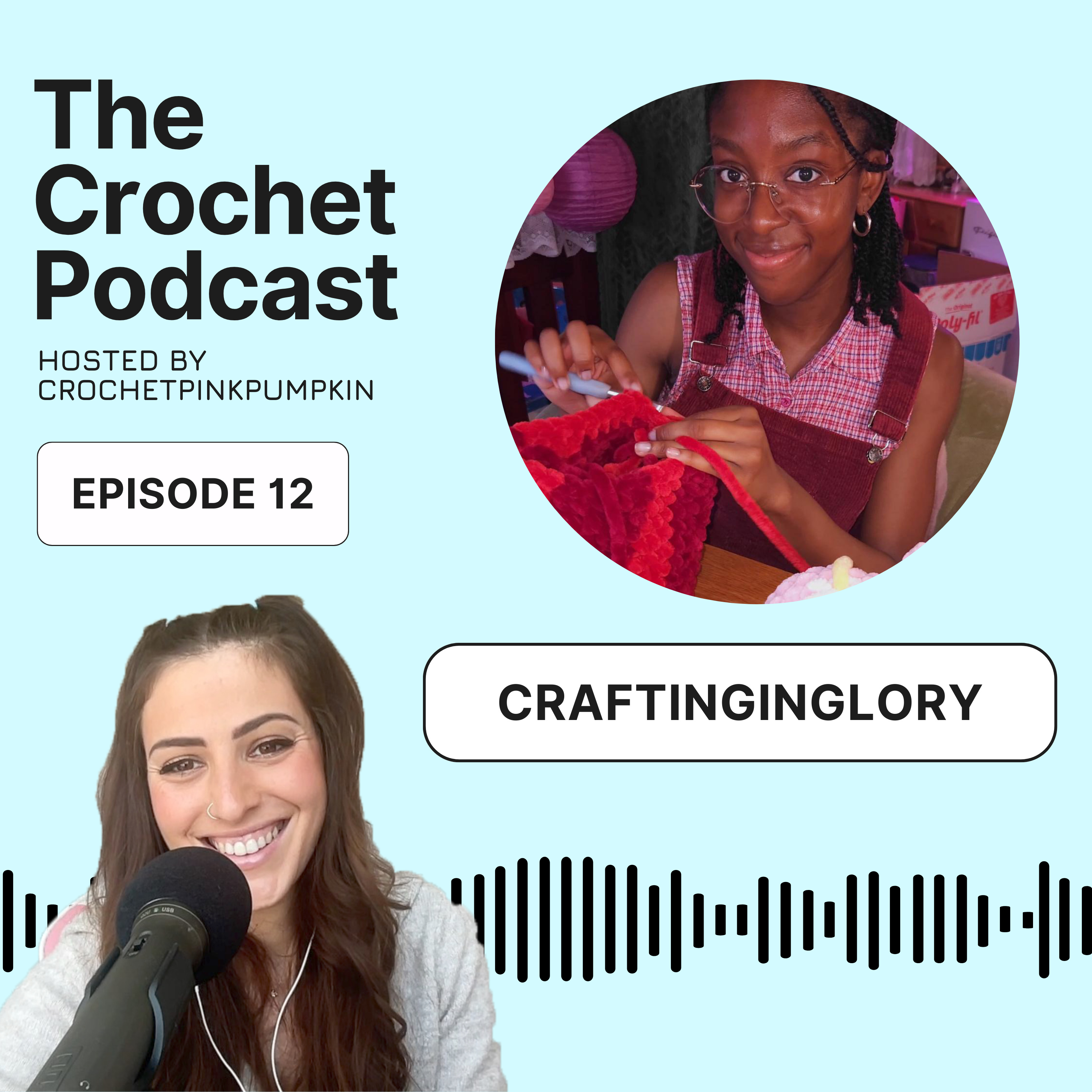Ep #12 CRAFTINGINGLORY - The Crochet Podcast - Meet your Favorite Crochet Artist episode artwork