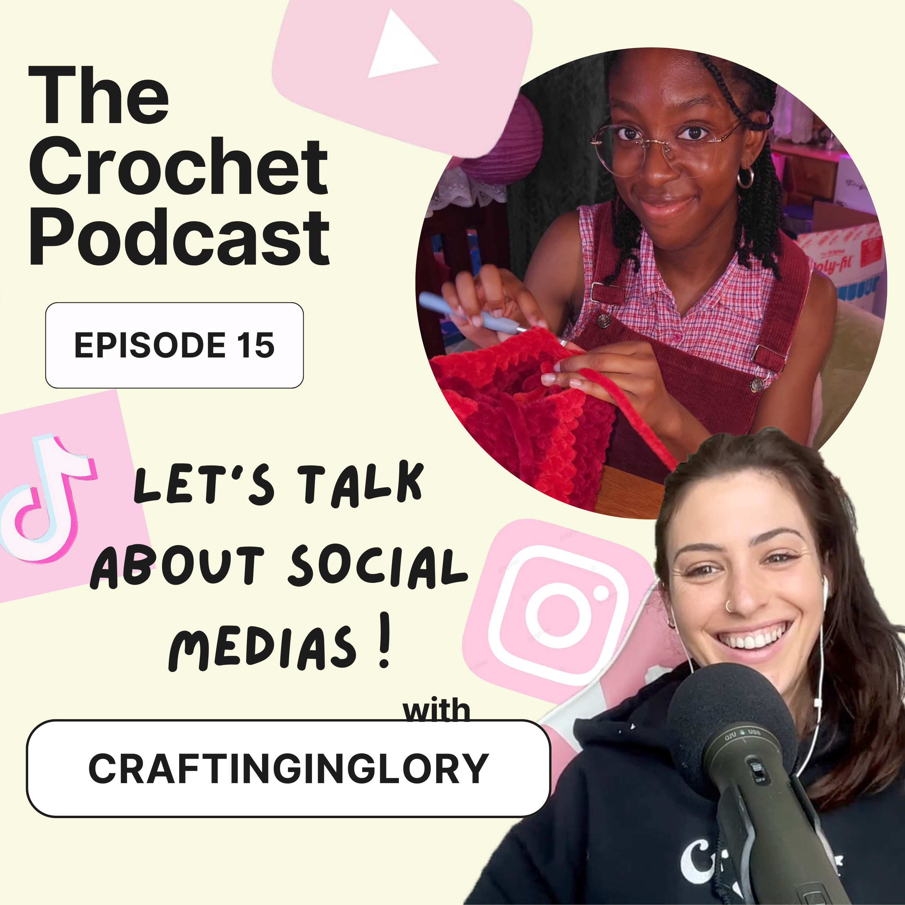 Ep #15 LET'S TALK SOCIAL MEDIAS with CRAFTINGINGLORY - The Crochet Podcast episode artwork
