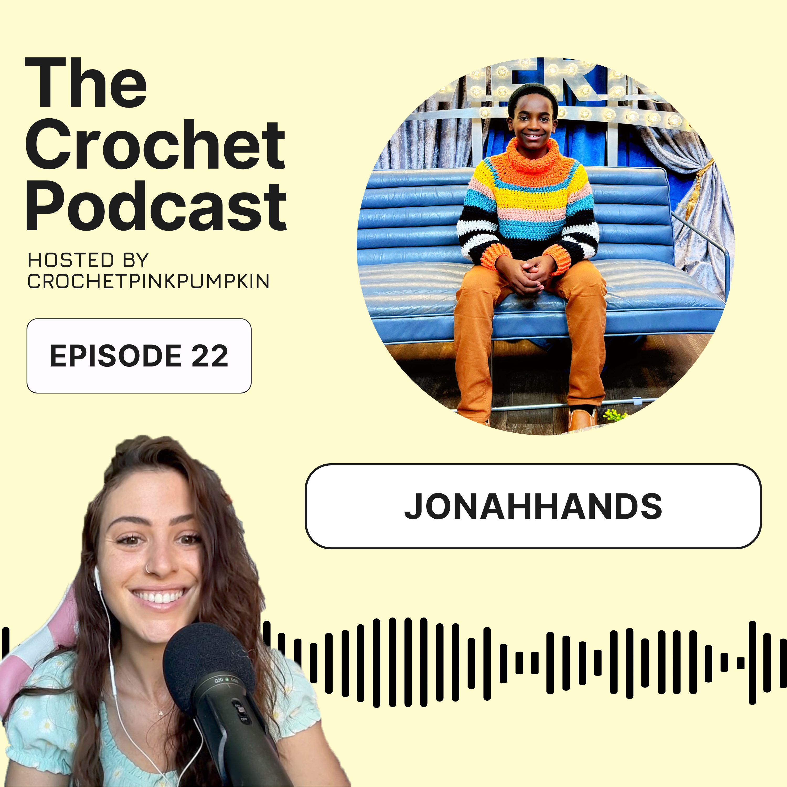 Ep #22 JONAHHANDS - The Crochet Podcast - Meet your Favorite Crochet Artist episode artwork
