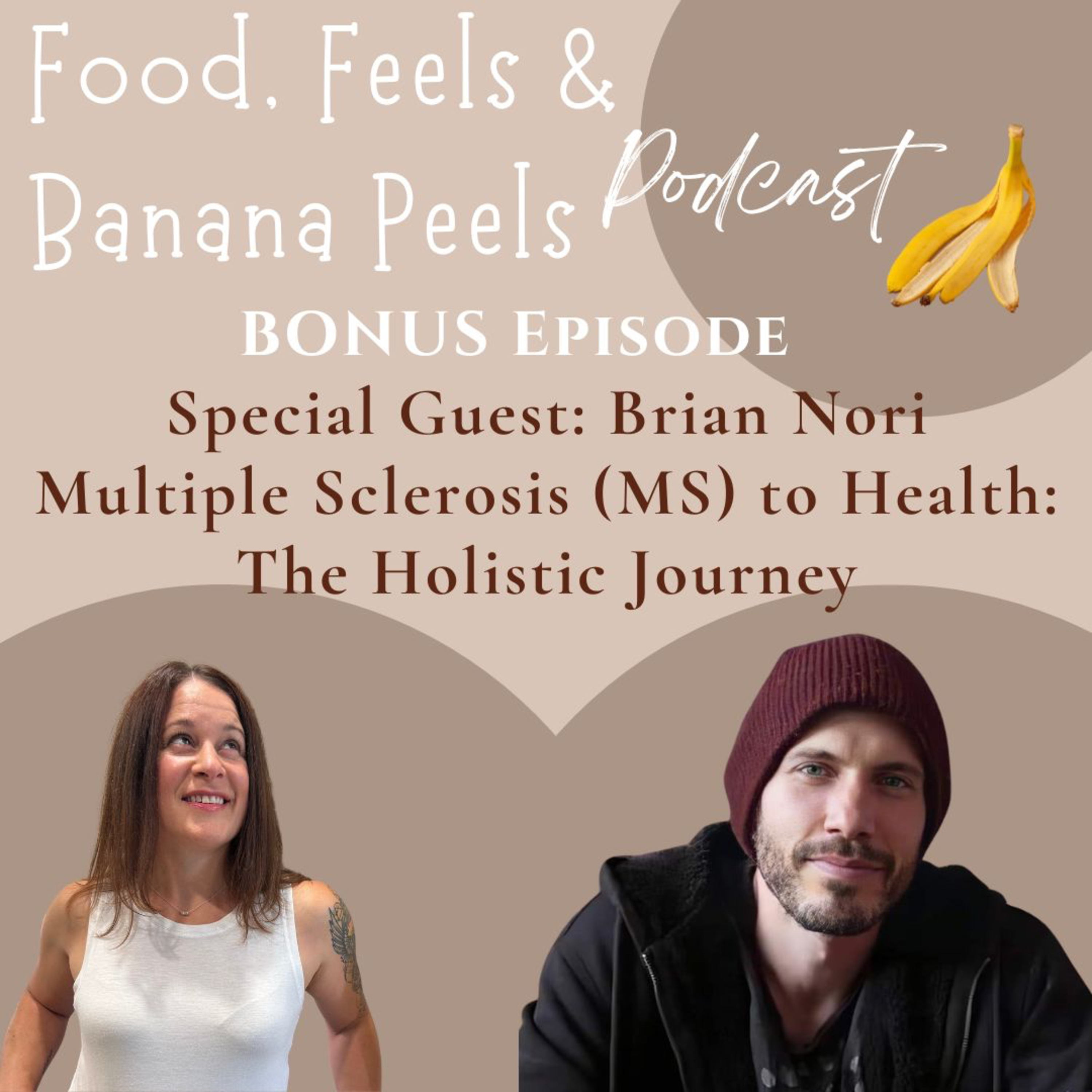 Brian Nori's Journey: Multiple Sclerosis (MS) to Health: Holistically episode artwork