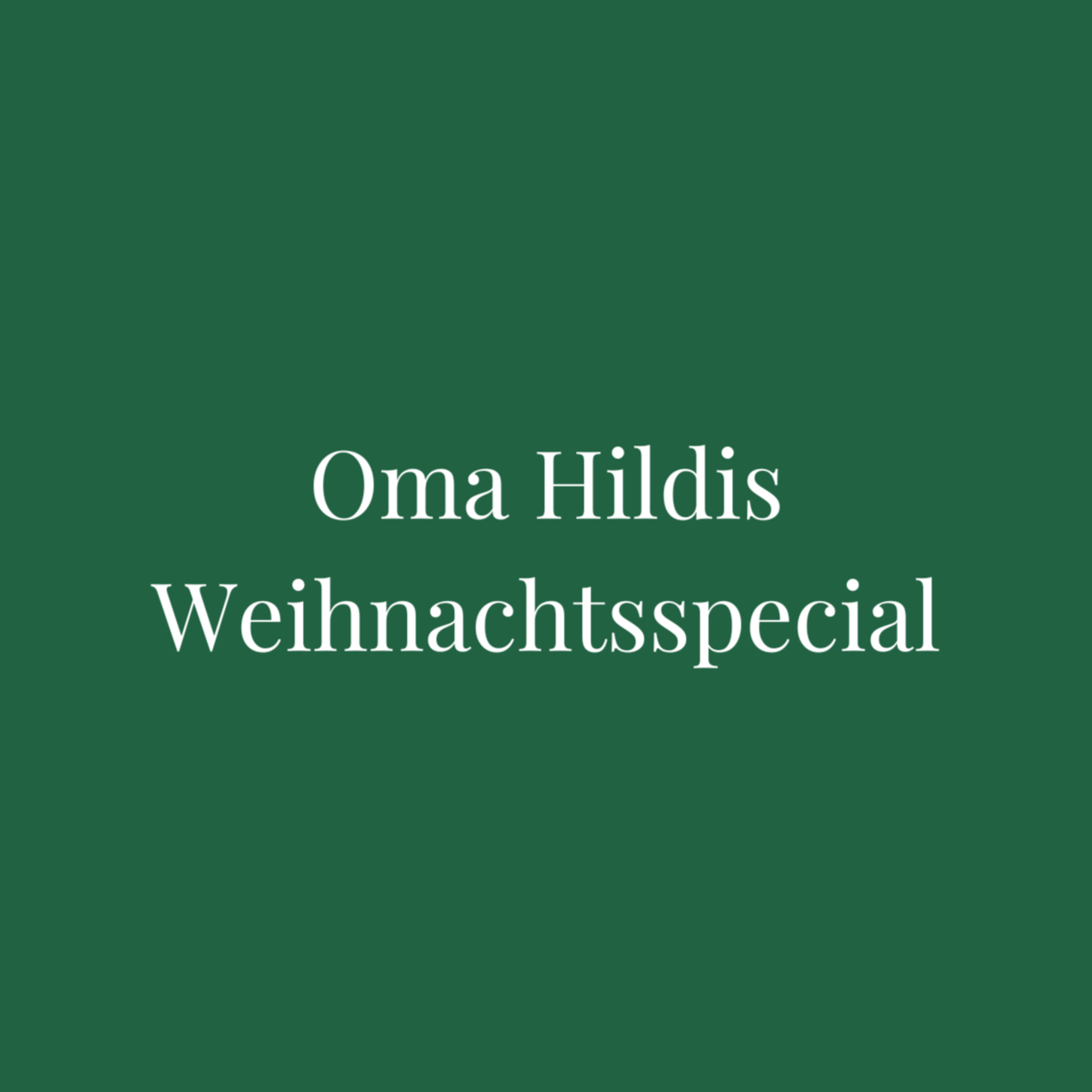 Oma Hildis - Ein Weihnachtsspecial