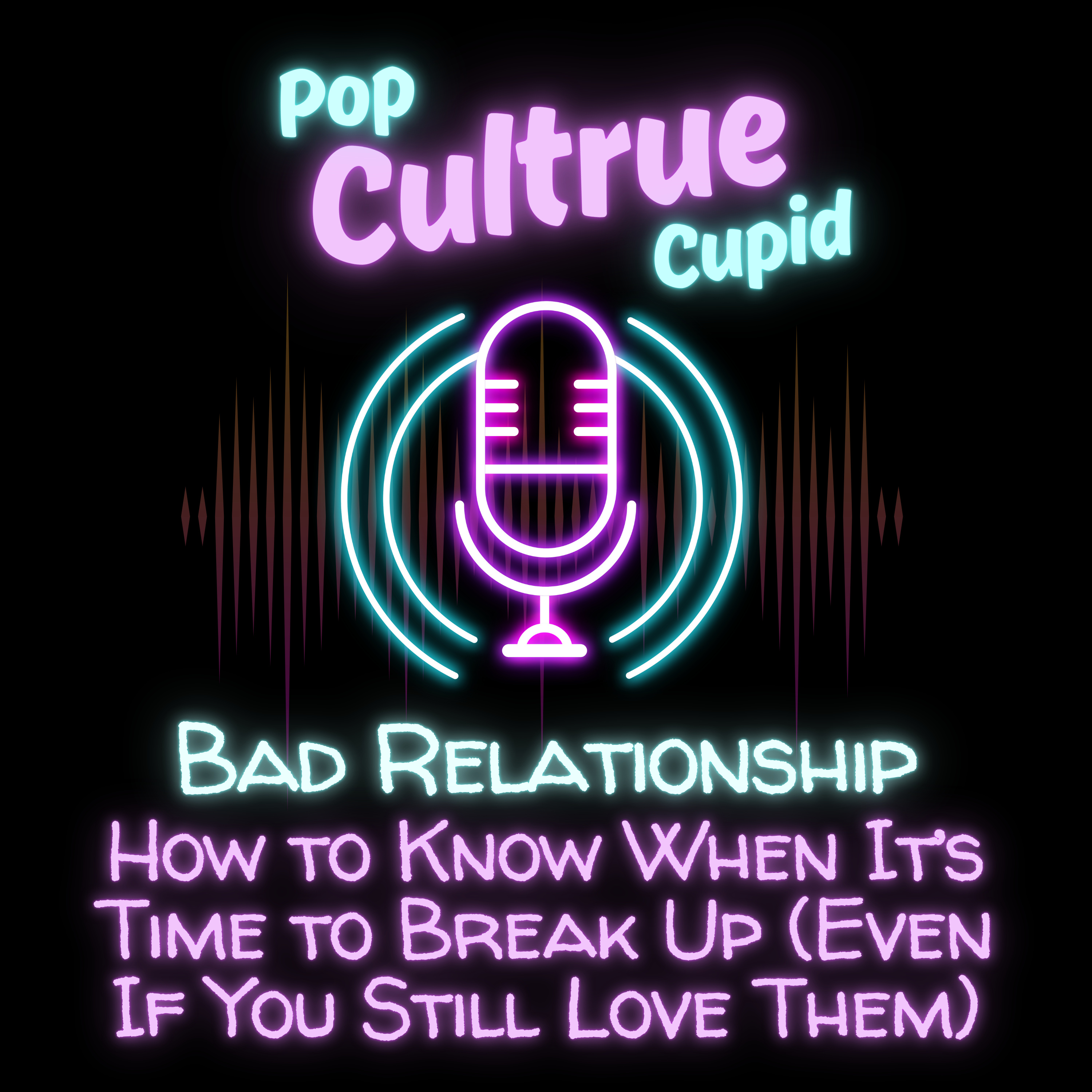 How to Know When It’s Time to Break Up (Even If You Still Love Them) [S3 E5] episode artwork