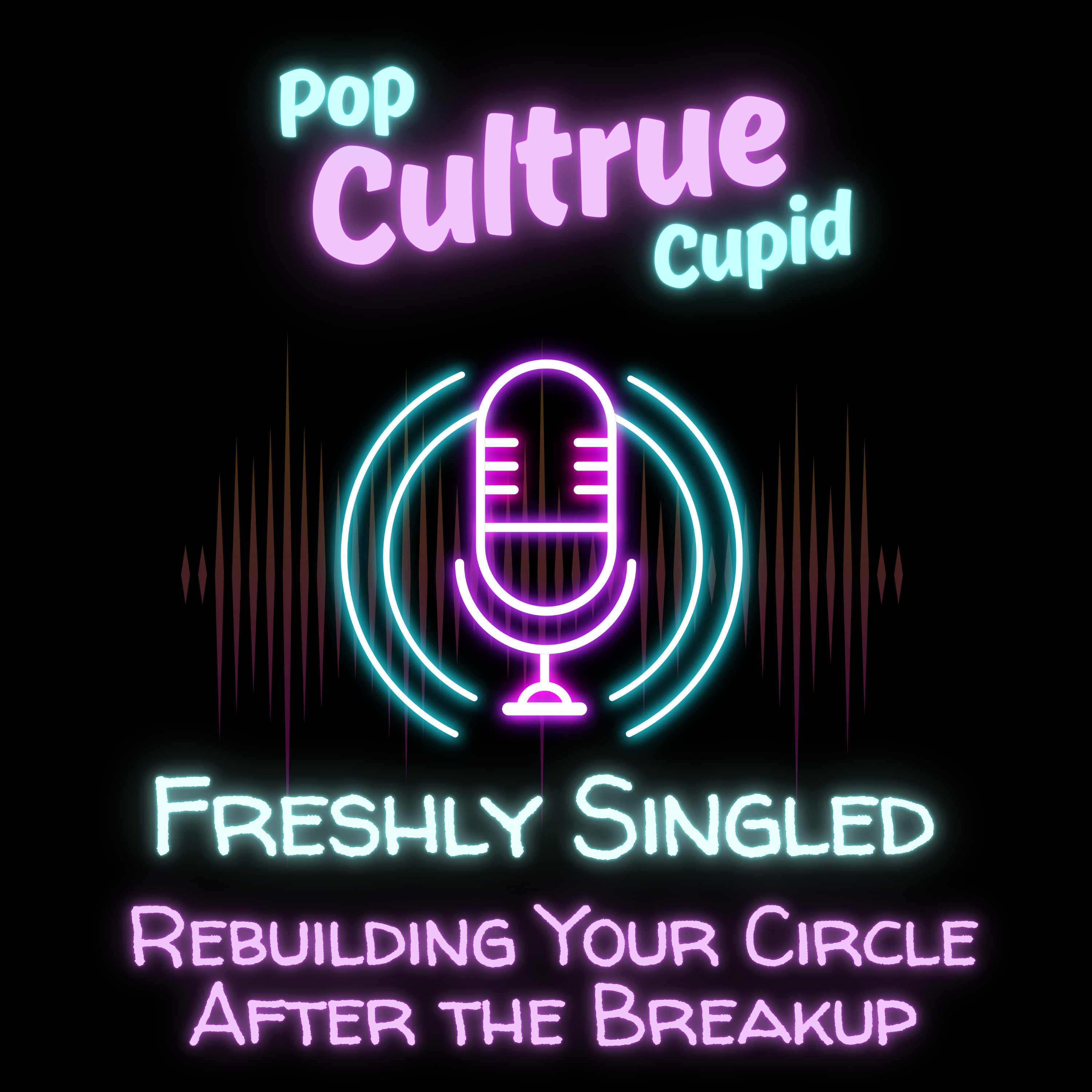 Rebuilding Your Circle After the Breakup [S3 E10] episode artwork