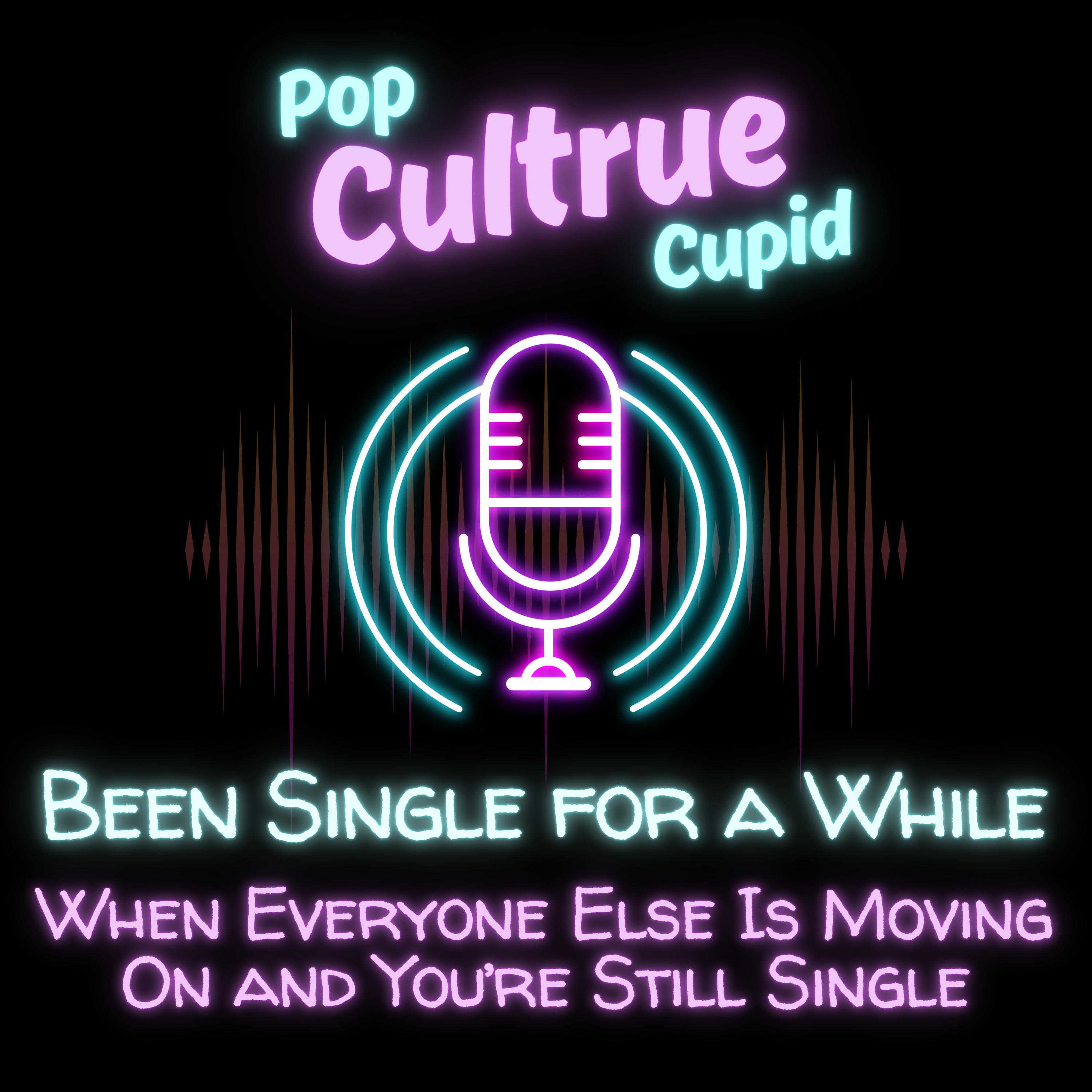 When Everyone Else Is Moving On and You’re Still Single [S3 E14] episode artwork