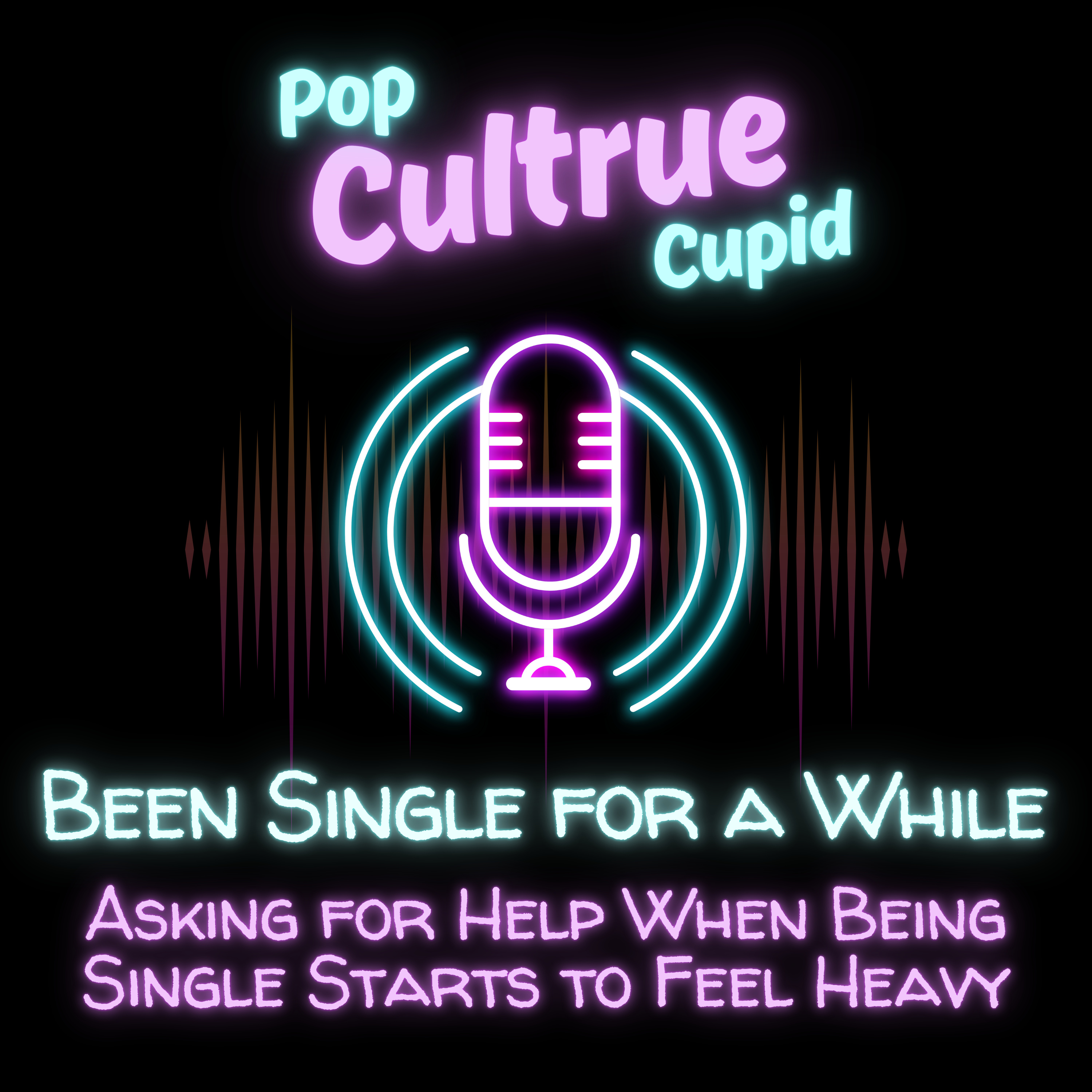 Asking for Help When Being Single Starts to Feel Heavy [S3 E15] episode artwork