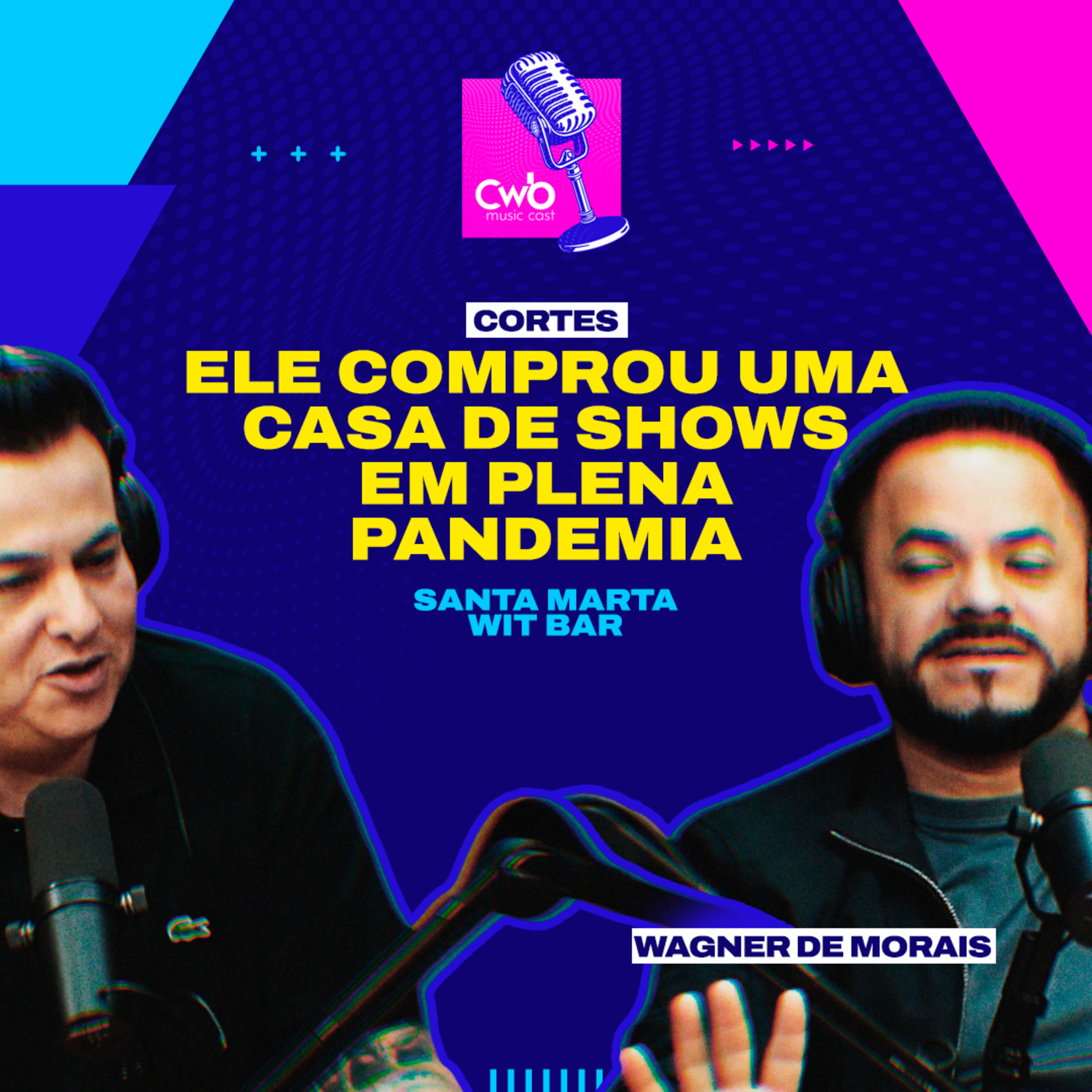 WAGNER DE MORAIS - Ele Comprou uma Casa de Shows em Plena Pandemia