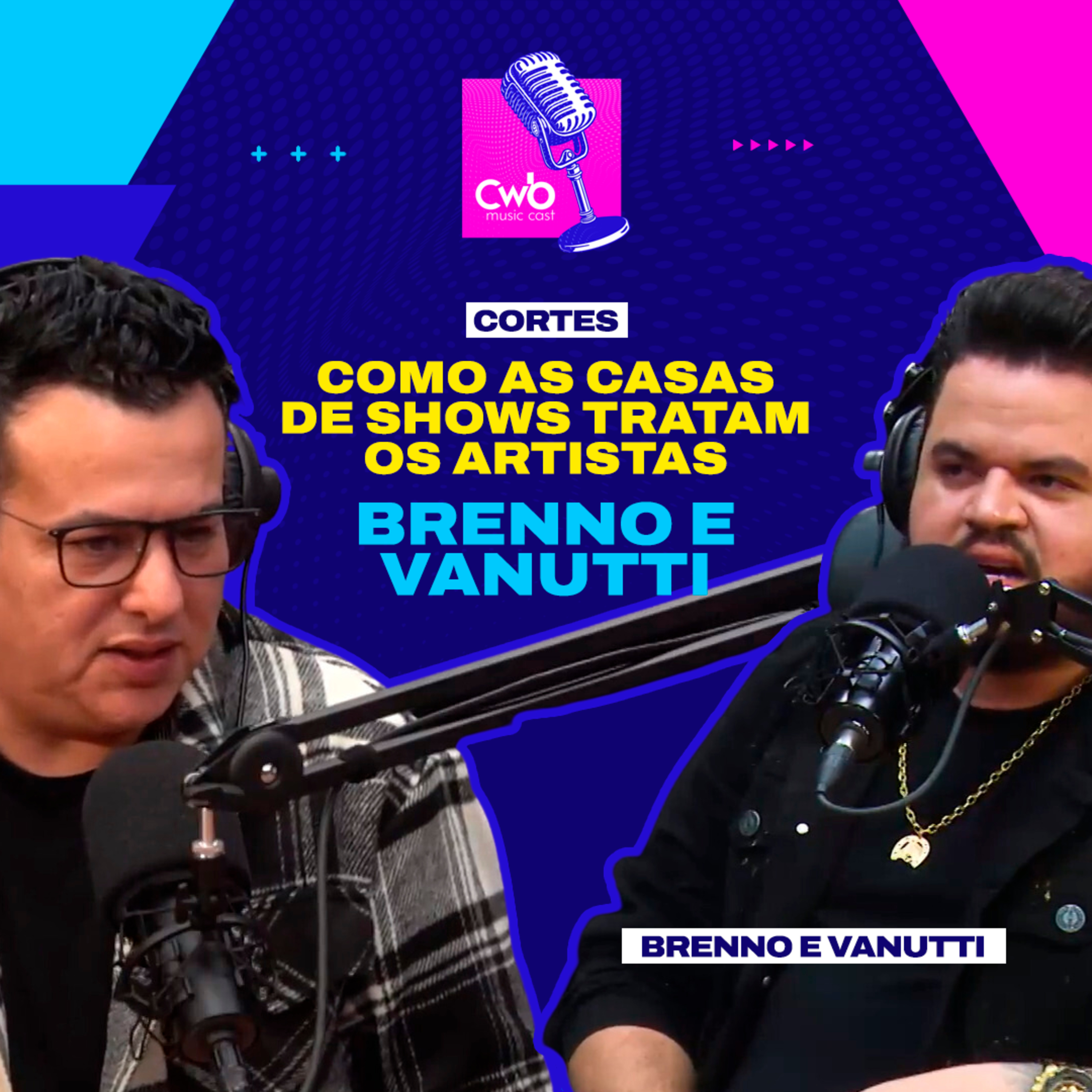 Brenno e Vanutti - Como as Casas de Shows tratam os Artistas (Parte 01)  episode artwork