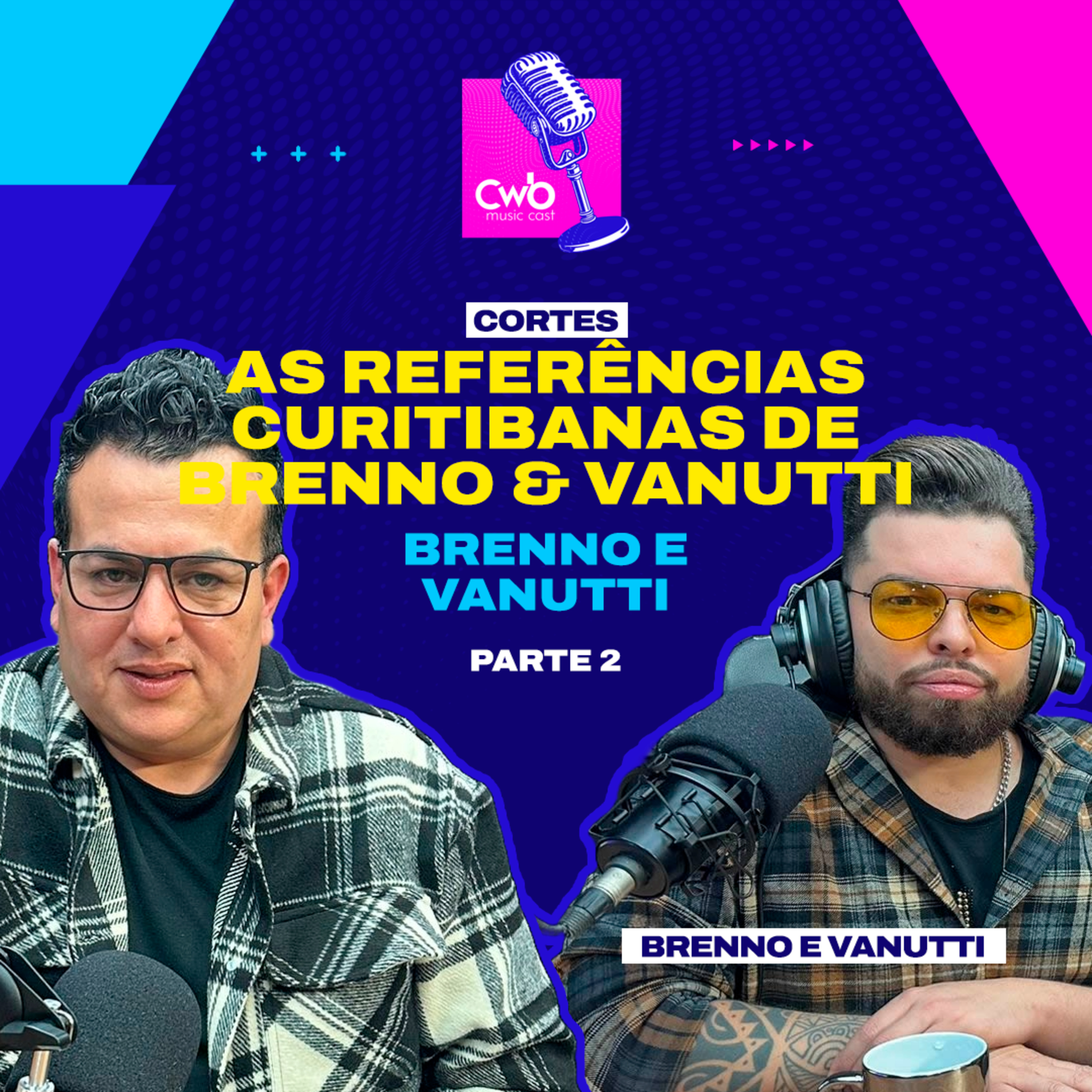 Brenno e Vanutti - As referências de Curitiba (Parte 2)  episode artwork