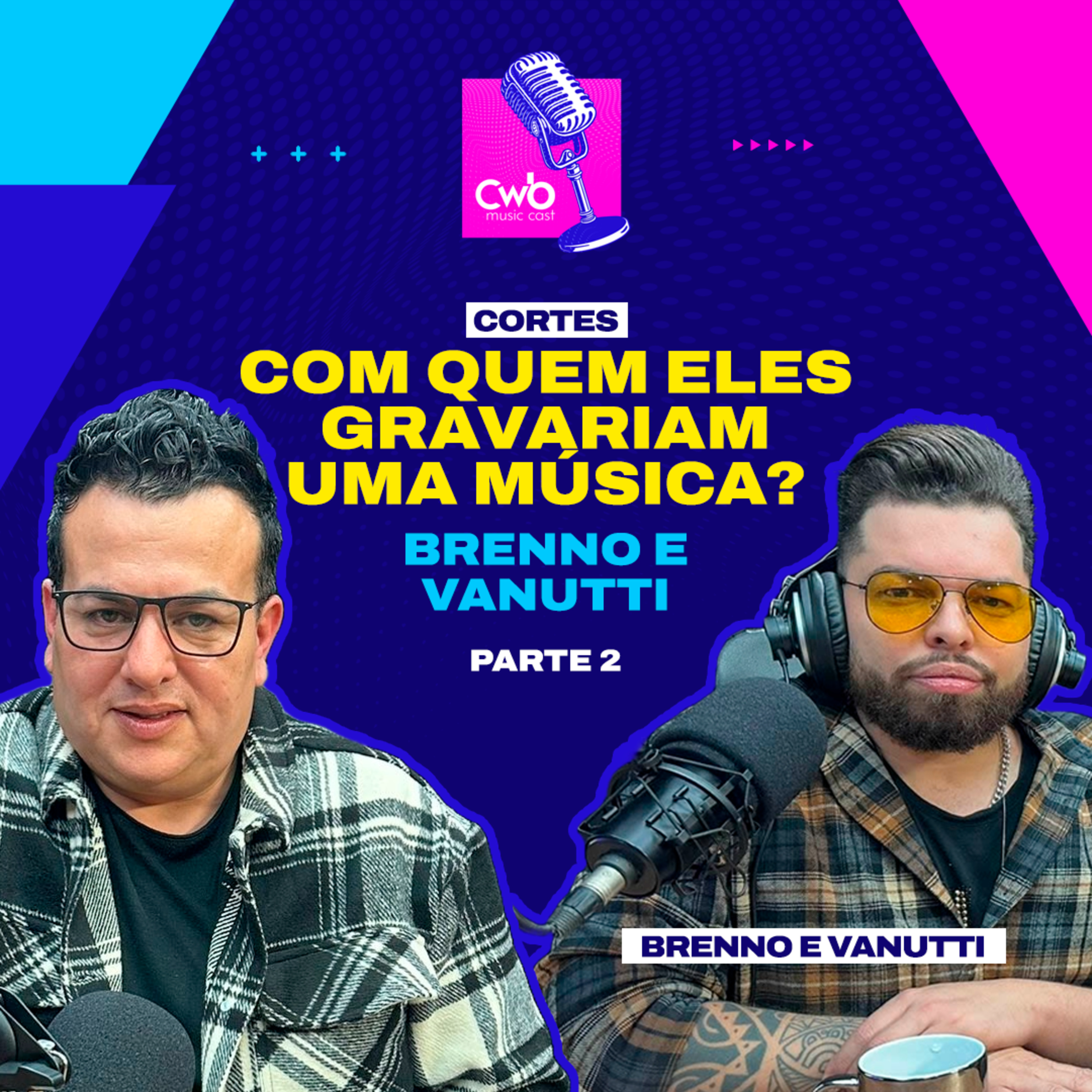 Brenno e Vanutti - Com quem eles sonham em gravar uma música? (Parte 02)  episode artwork