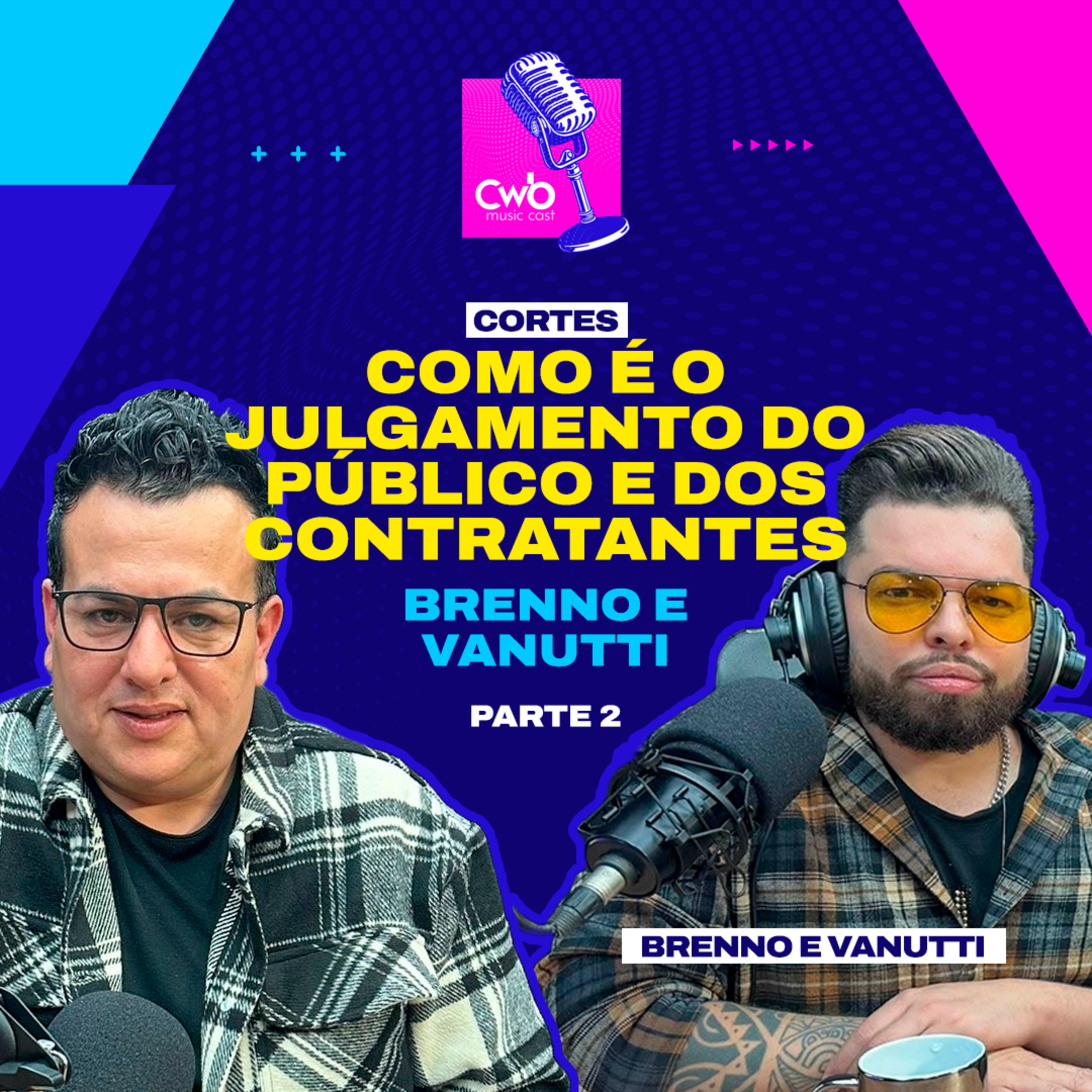Brenno e Vanutti - Como é o Julgamento dos Contratantes (Parte 02) episode artwork