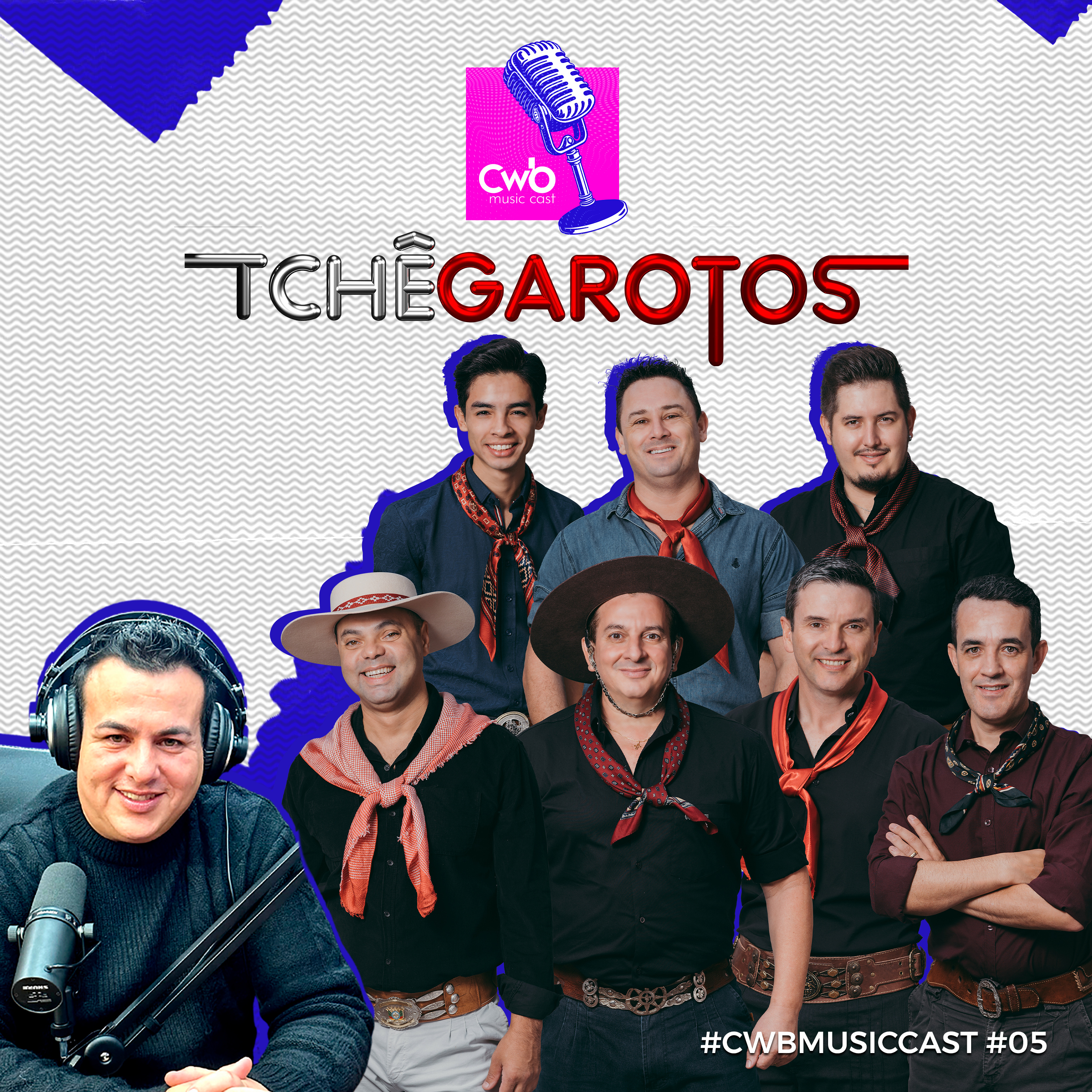  Tche Garotos - CWBMusicCast #5 (Parte 2)