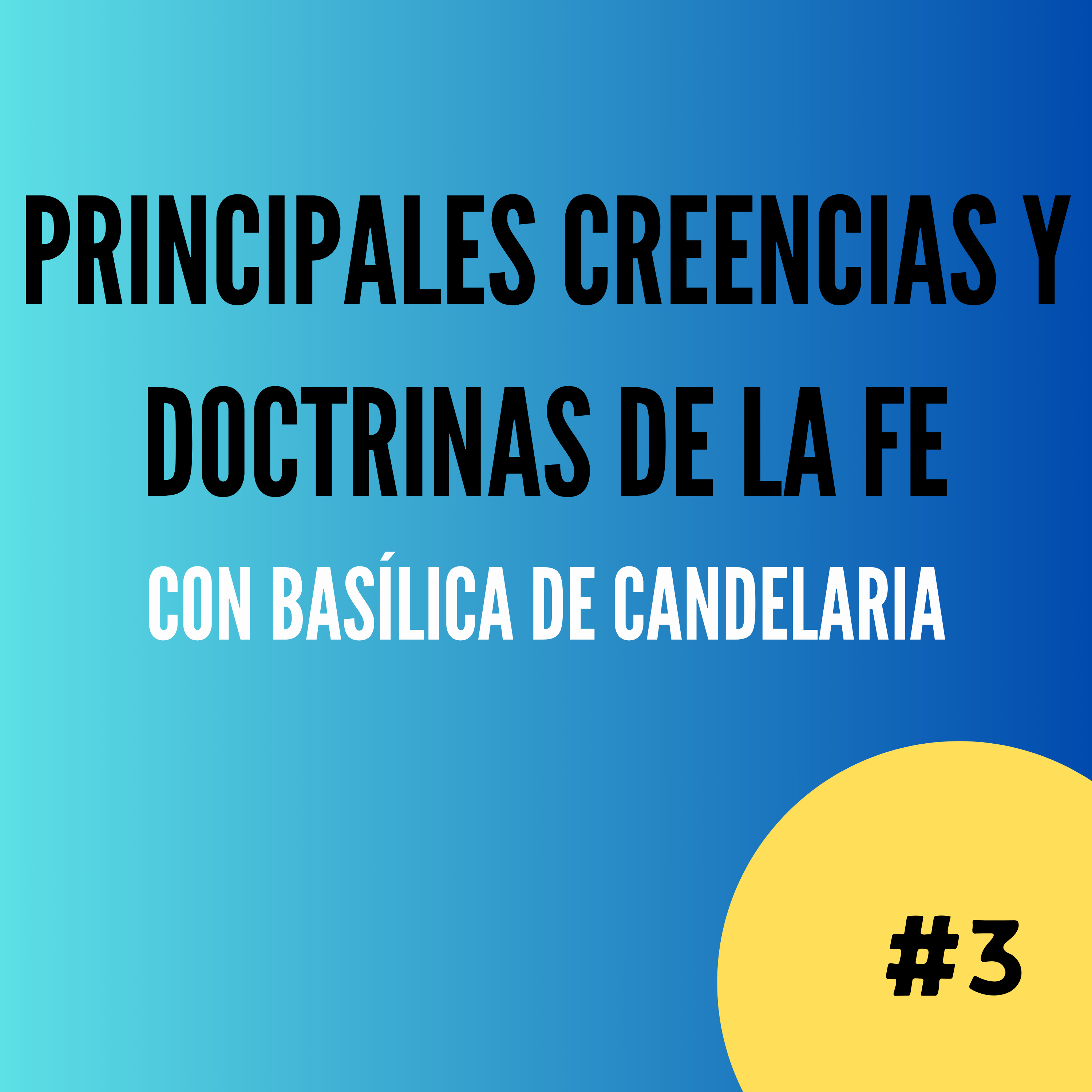 Principales creencias y doctrinas de la fe #3 episode artwork