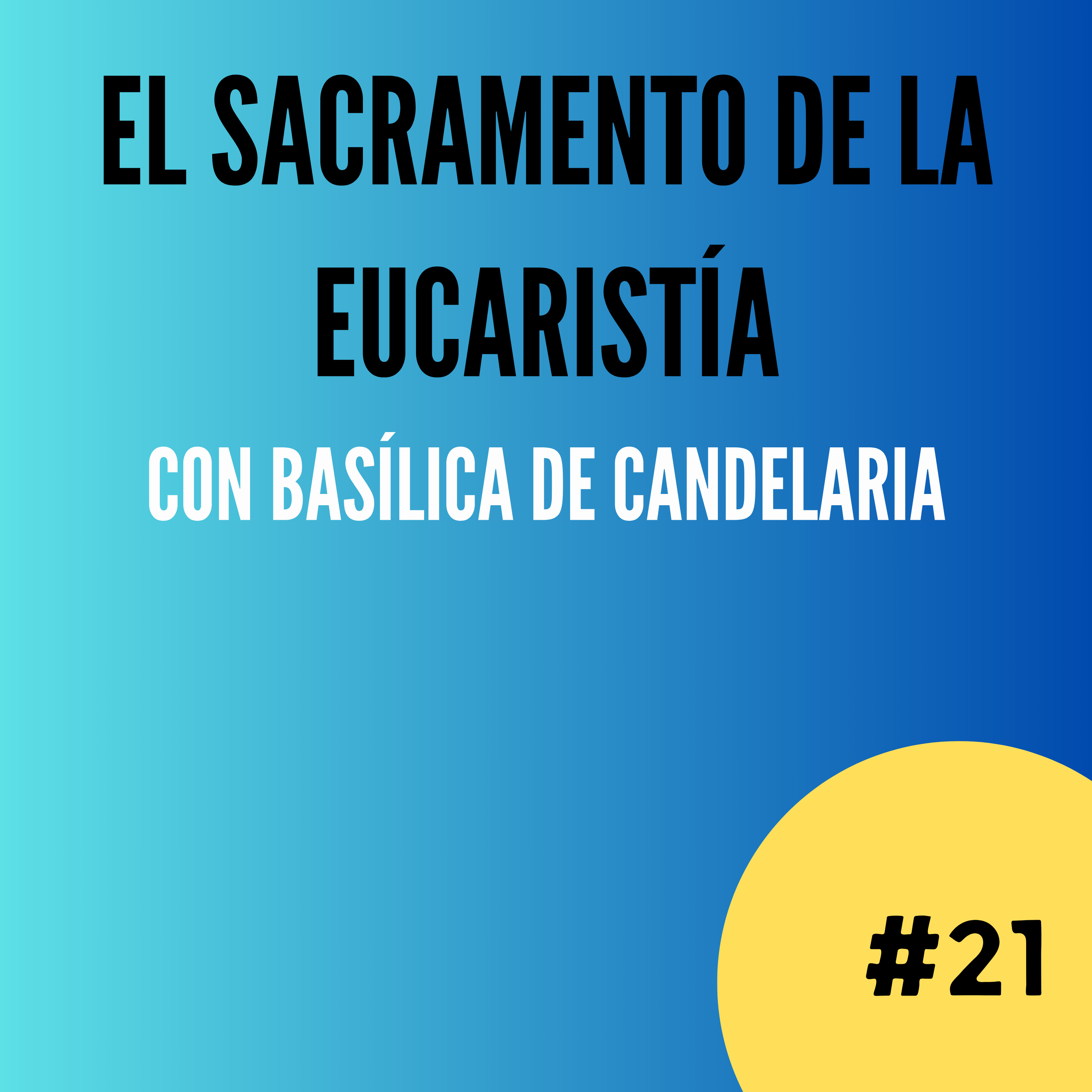 El Sacramento de la Eucaristía: estructura y significado de sus partes. episode artwork