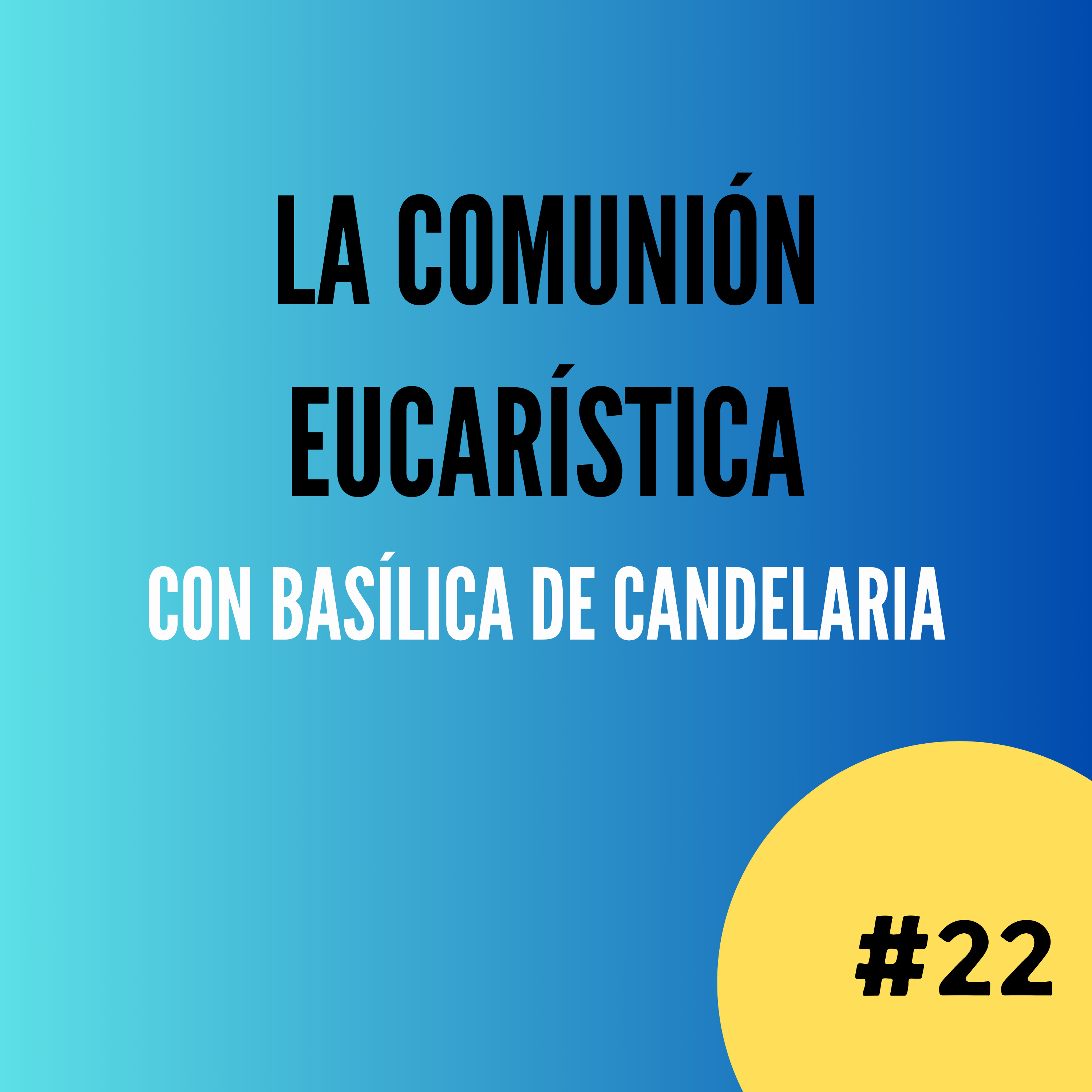 La Comunión Eucarística: sus frutos en la vida espiritual. episode artwork