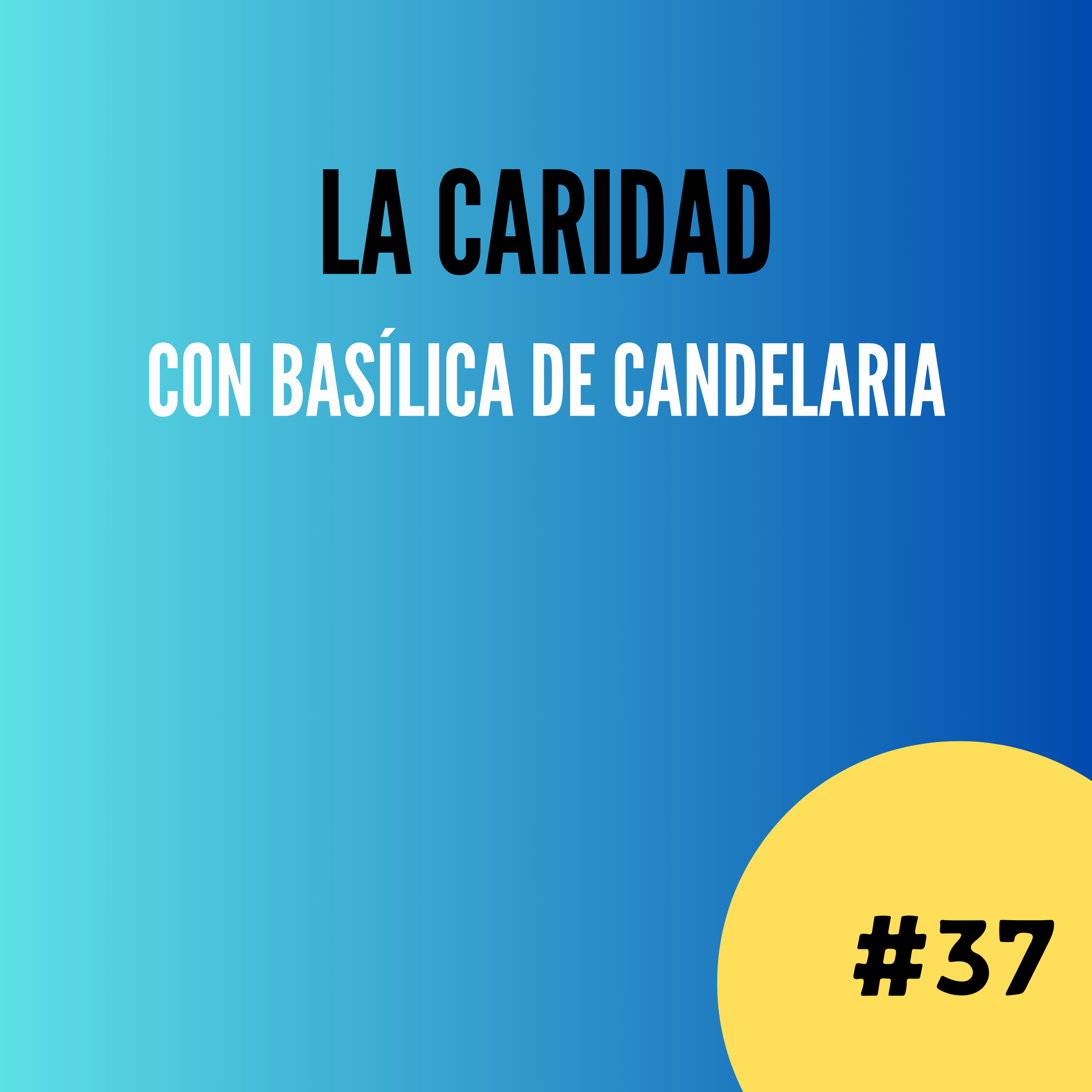 Las virtudes teologales: la caridad episode artwork