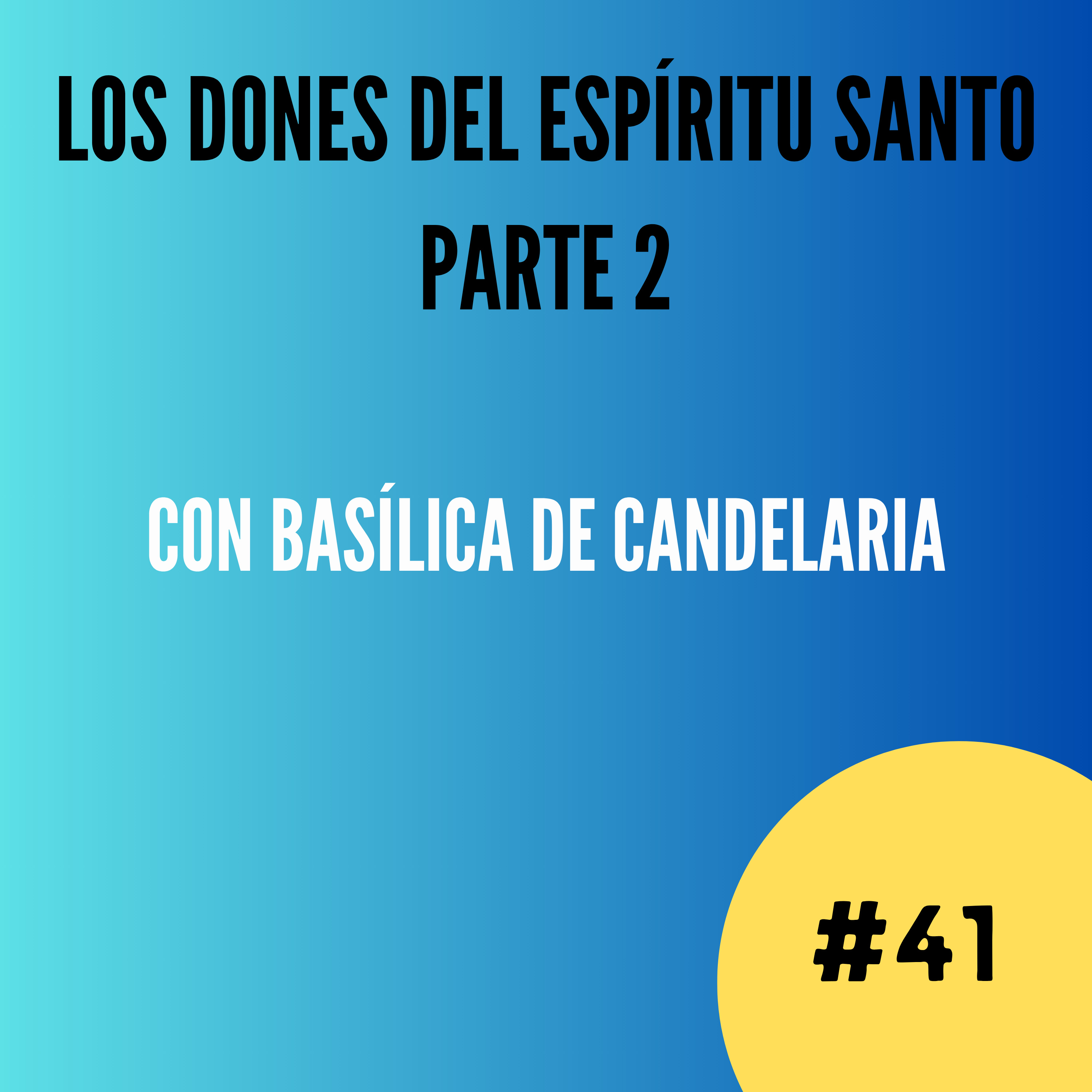 Los dones del Espíritu Santo (parte 2): fortaleza, ciencia, piedad, temor de Dios episode artwork