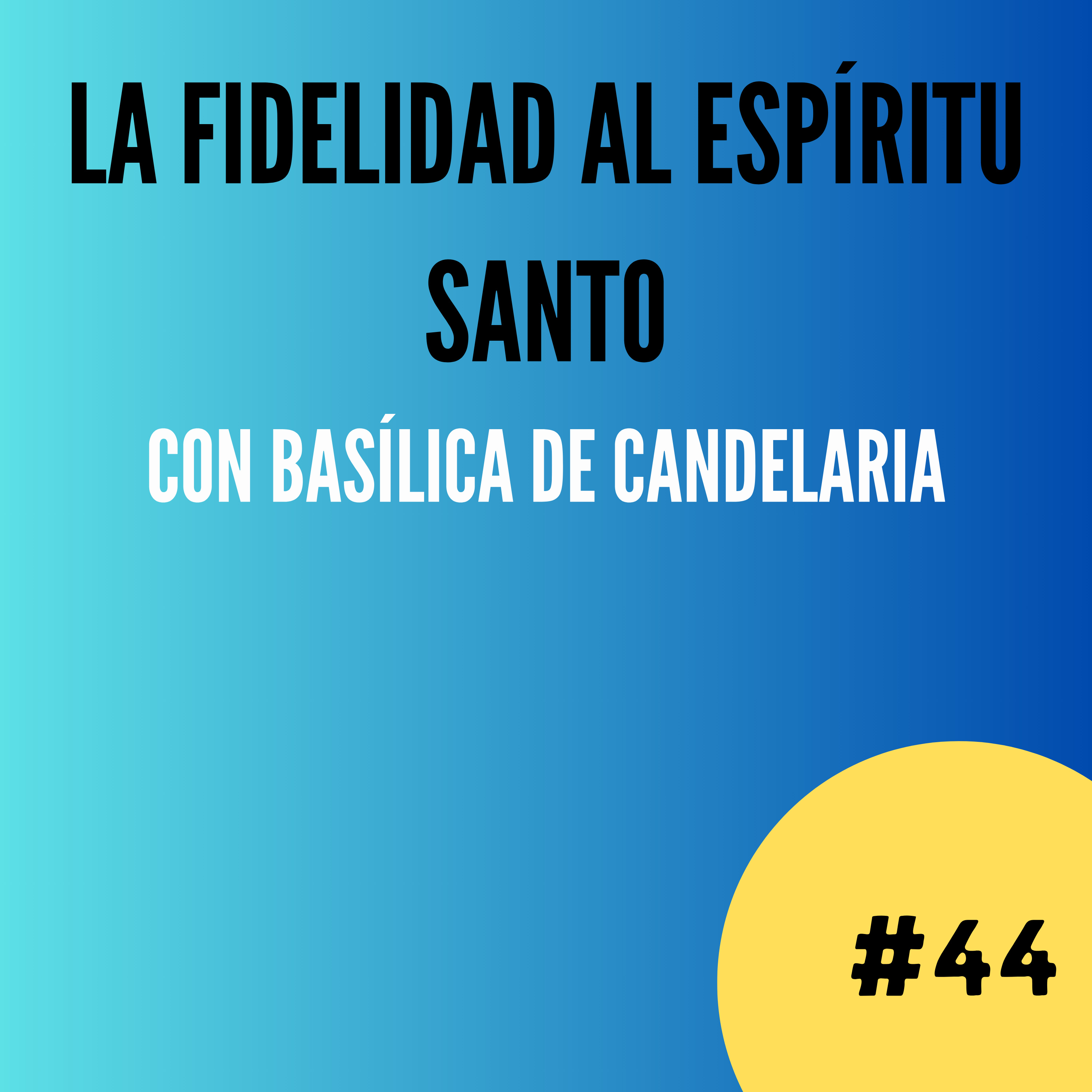 La fidelidad al Espíritu Santo episode artwork