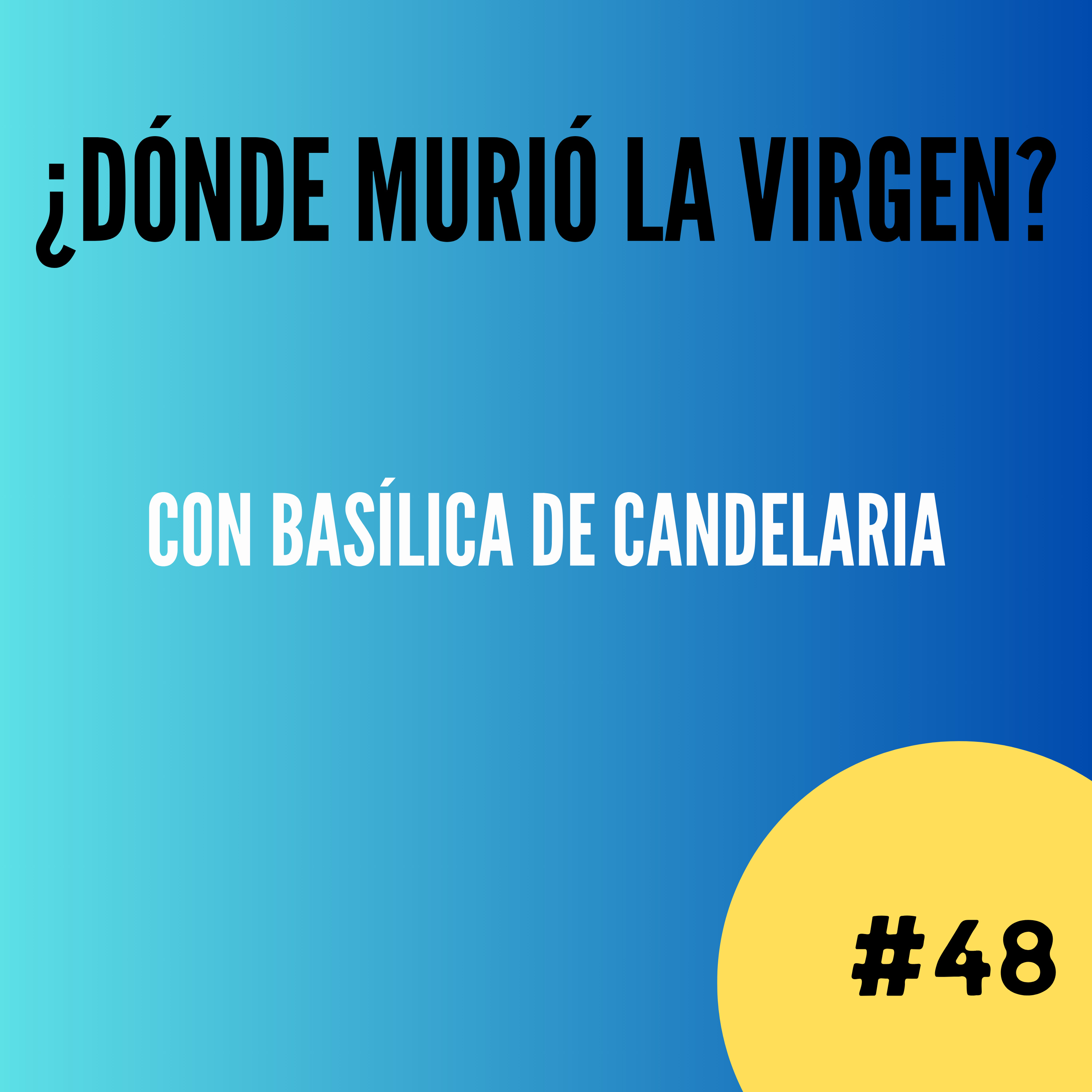 ¿Dónde murió la Virgen María? episode artwork