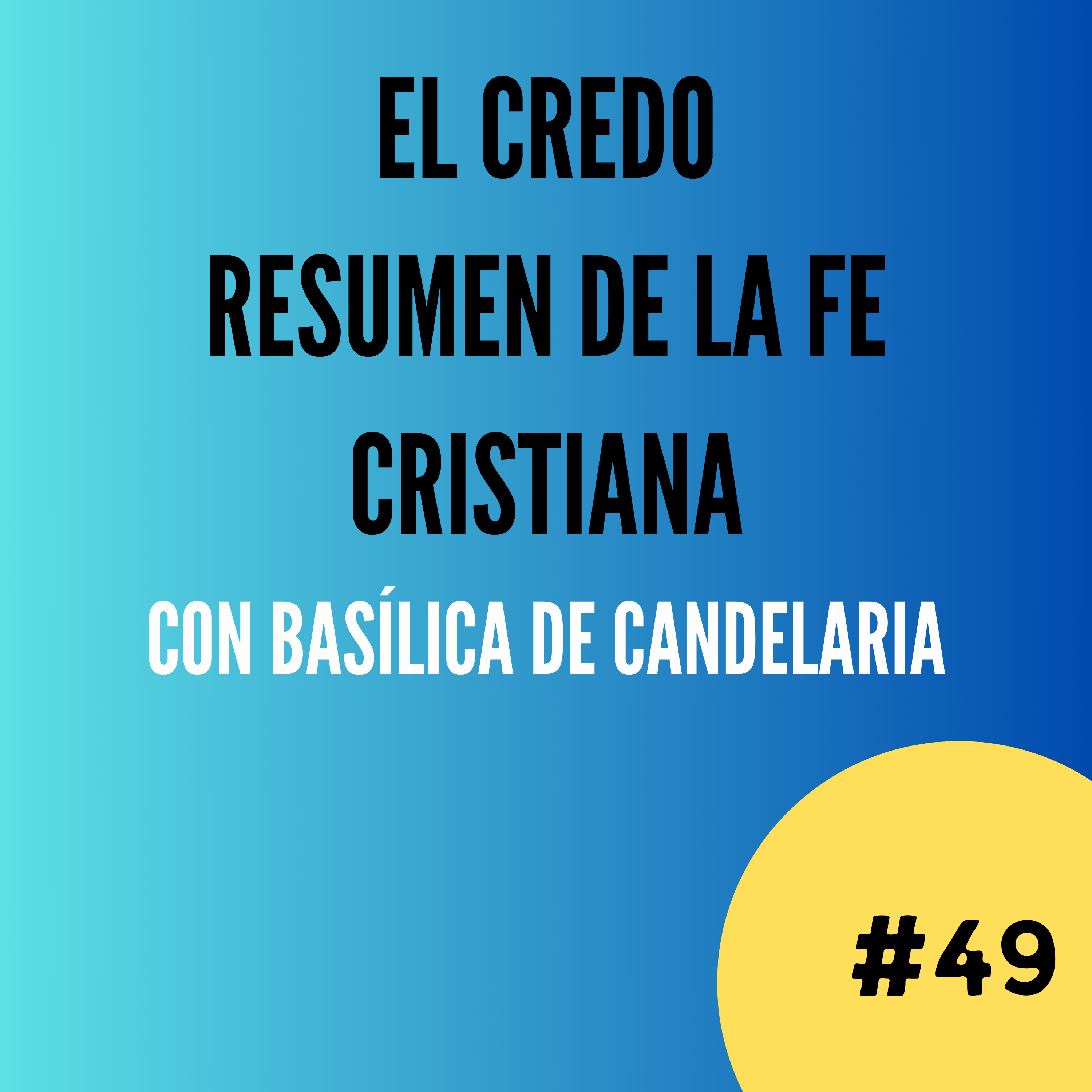 El Credo como resumen de la fe cristiana  episode artwork