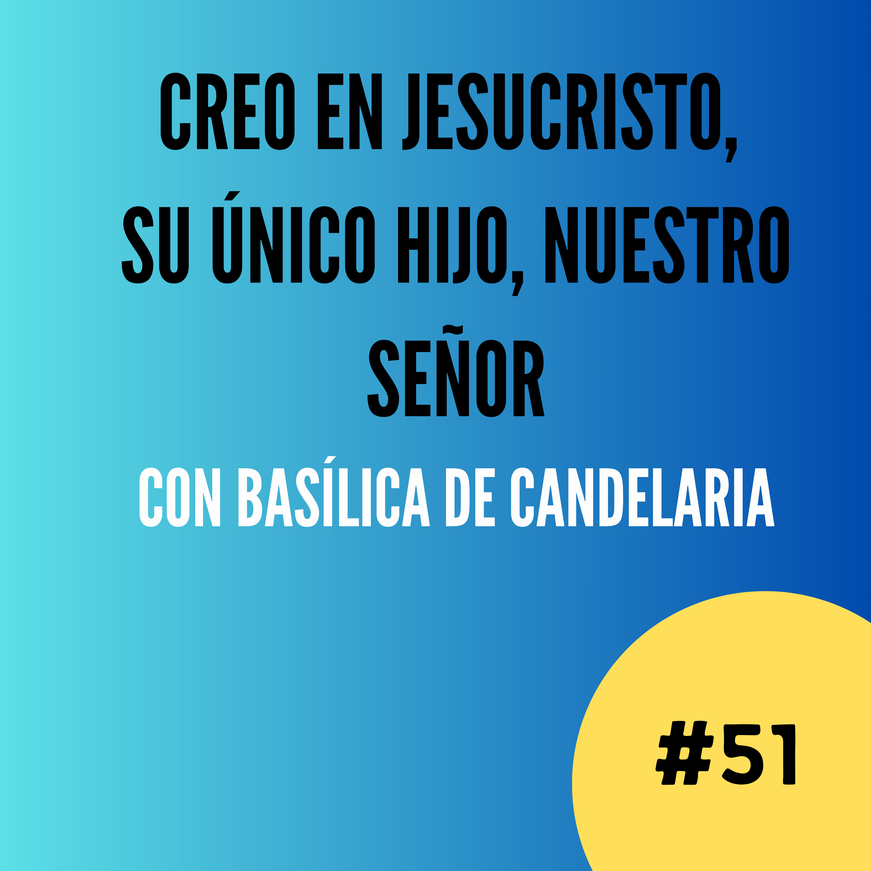 Creo en Jesucristo, su único Hijo, Señor nuestro episode artwork