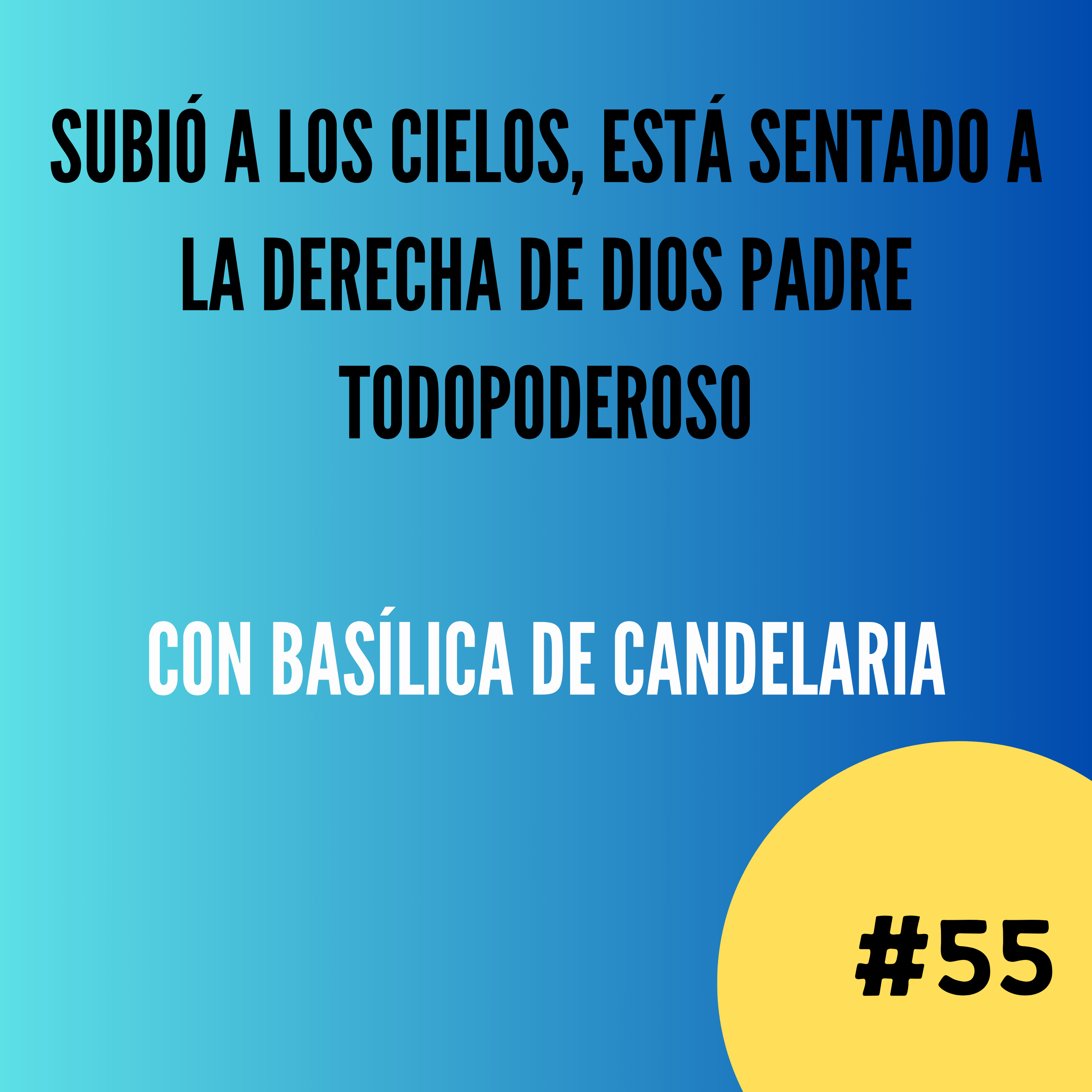 Subió al cielo, está sentado a la diestra de Dios Padre todopoderoso episode artwork